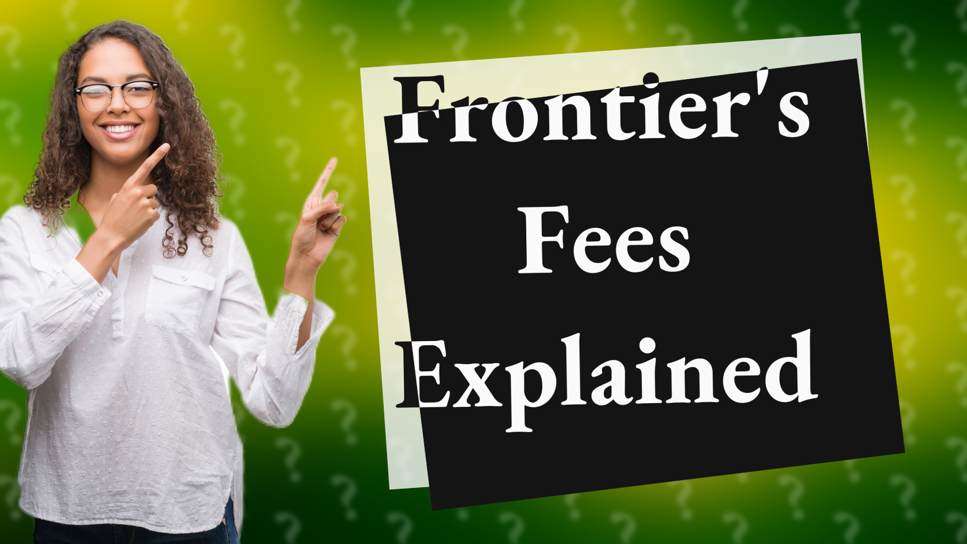 Frontier's Fees Explained