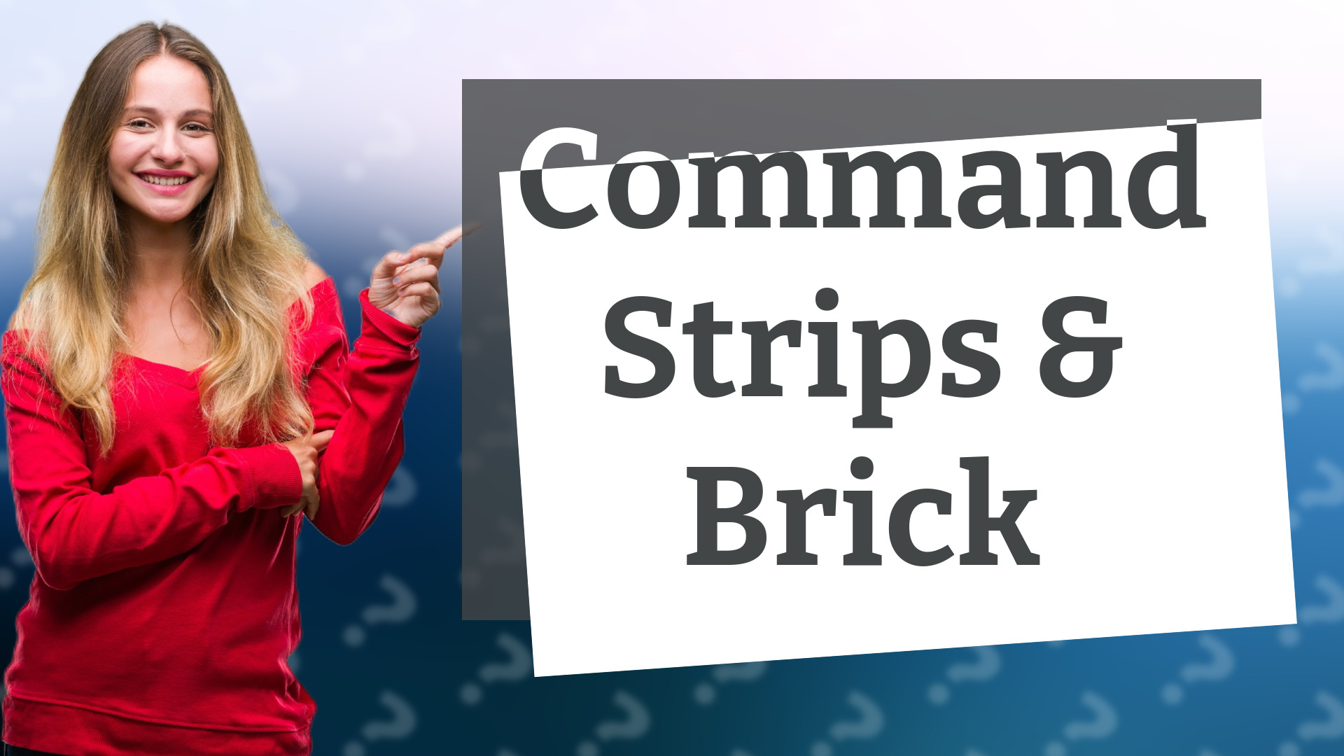 Command Strips & Brick