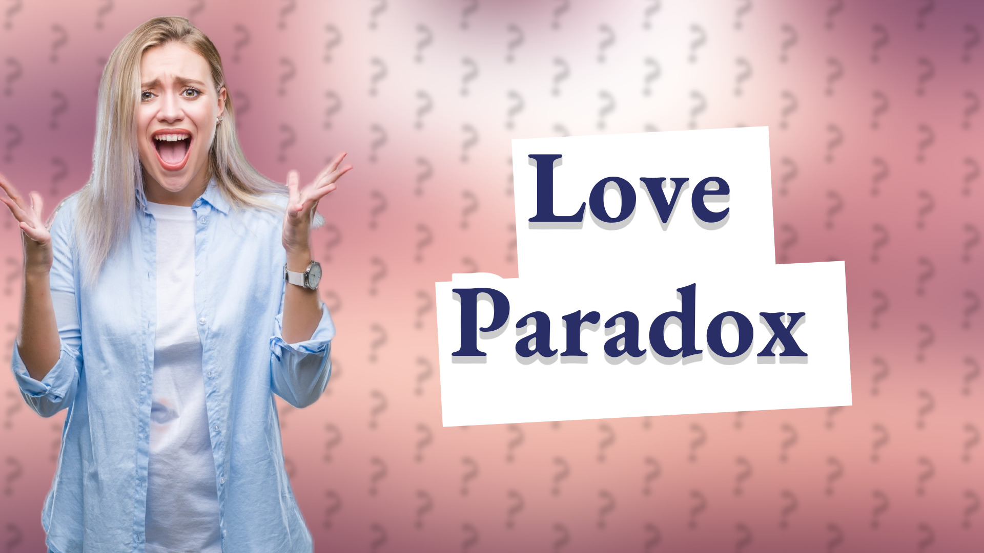 Love Paradox