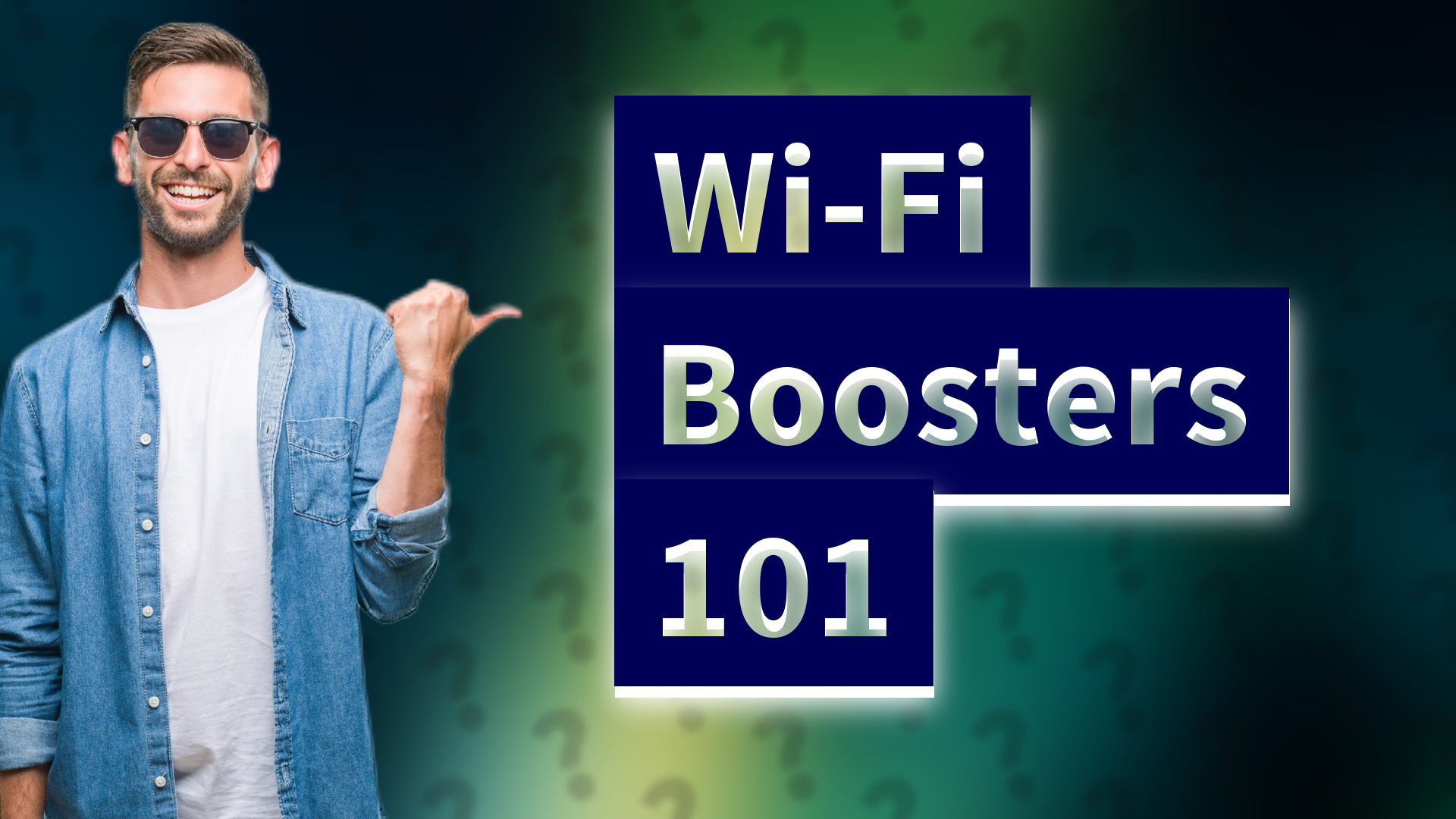 Wi-Fi Boosters 101