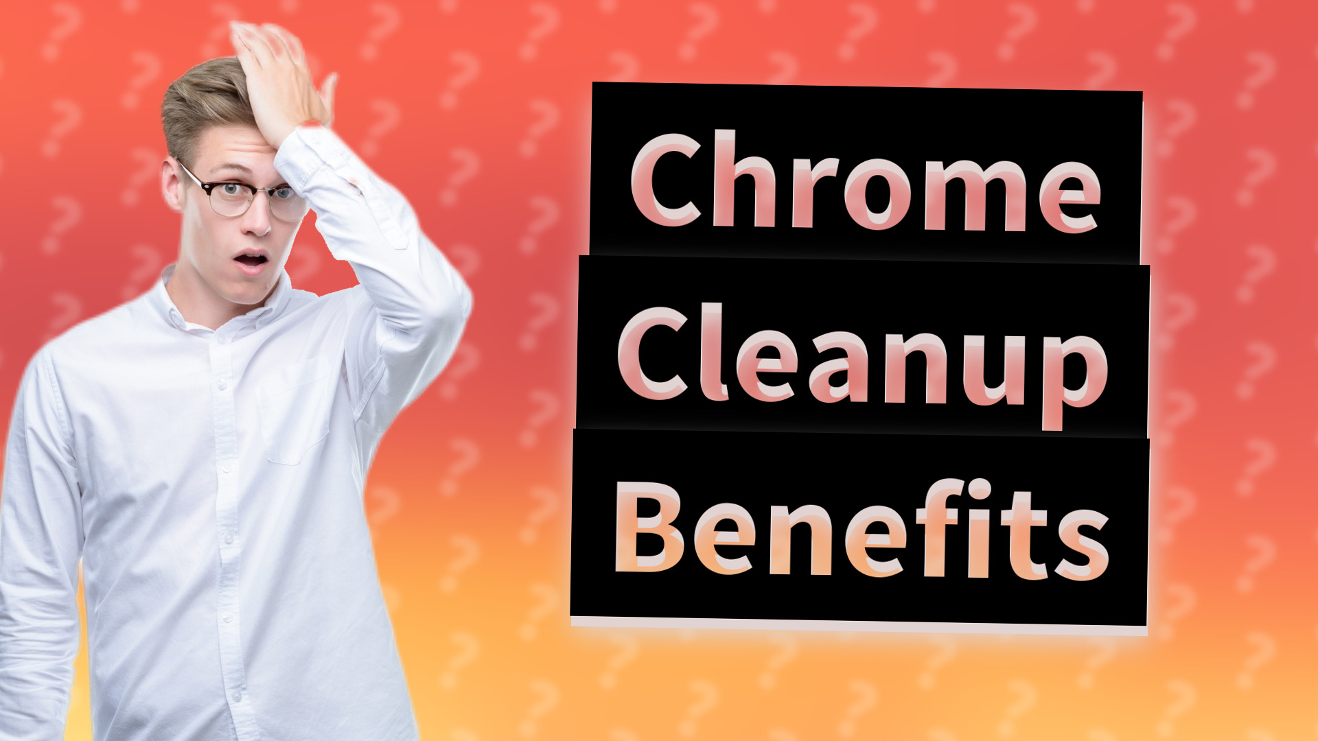 Chrome Cleanup Benefits