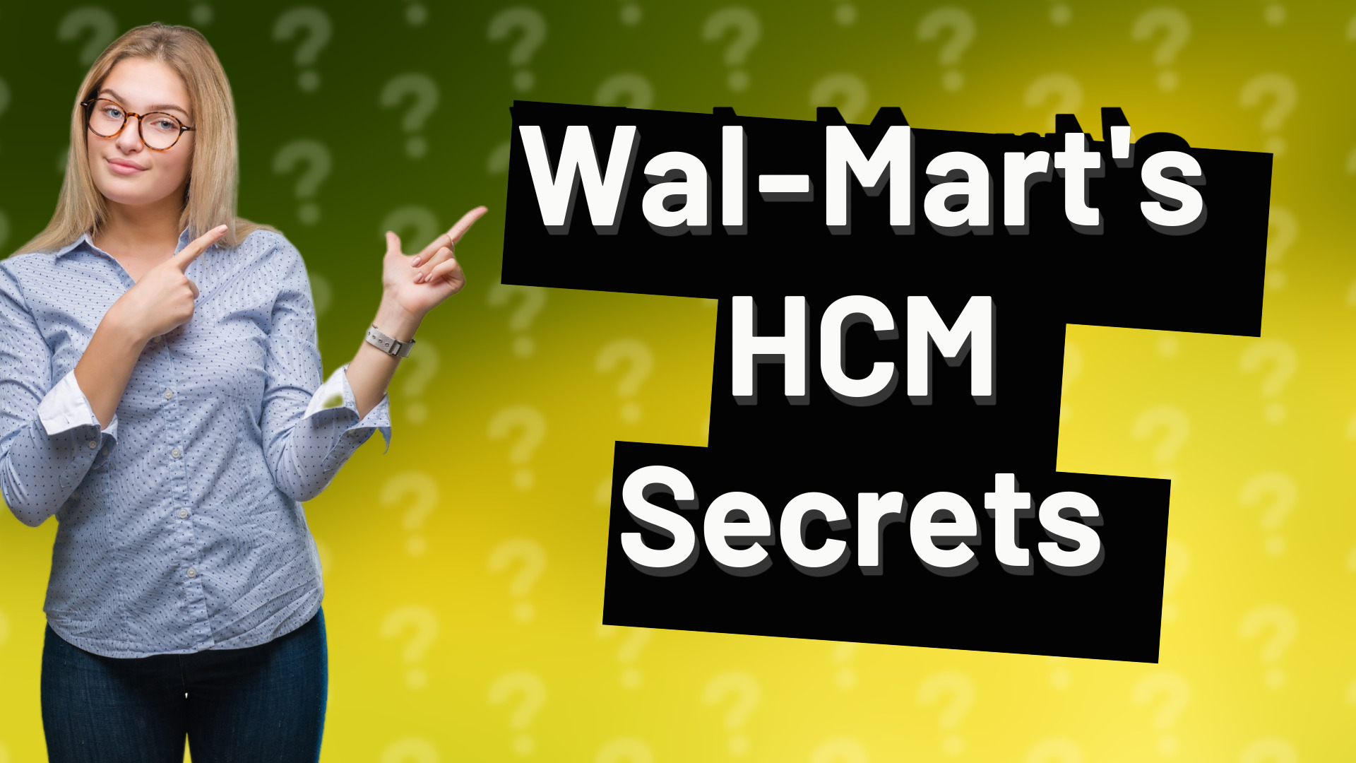 Wal-Mart's HCM Secrets
