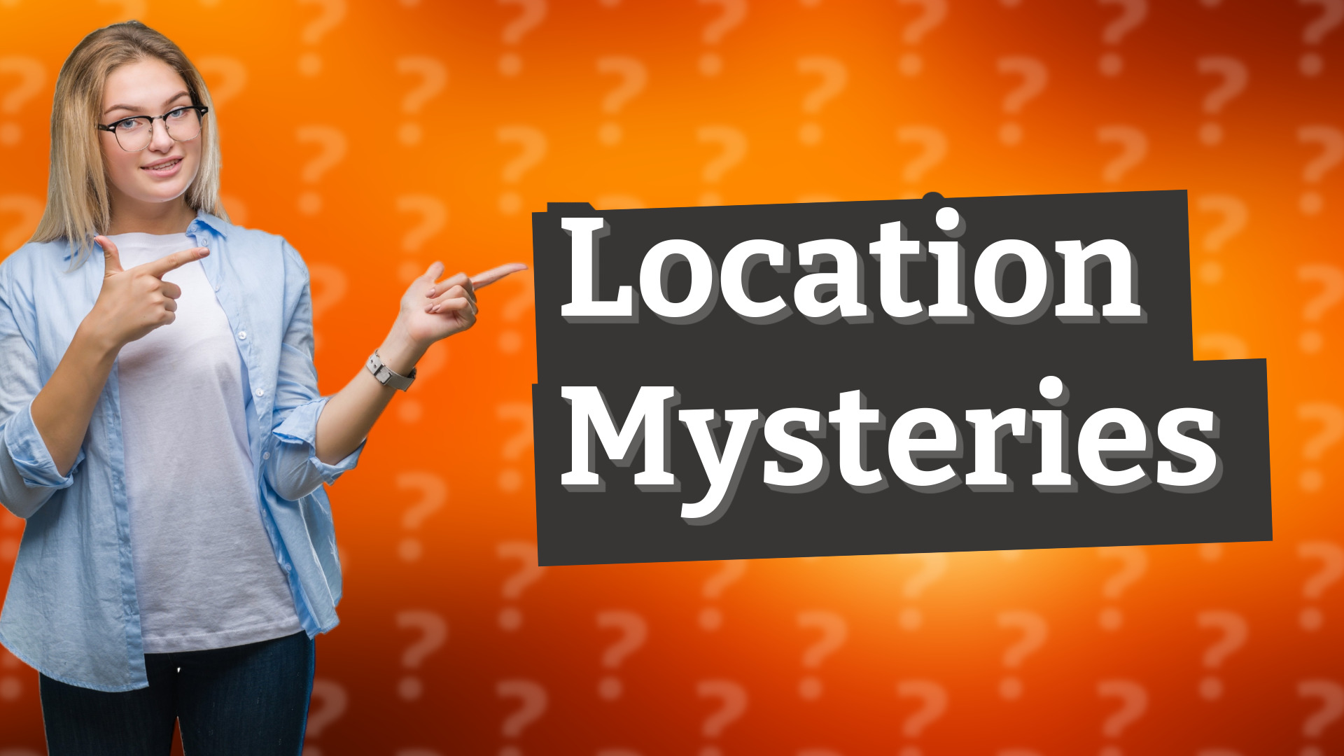 Location Mysteries