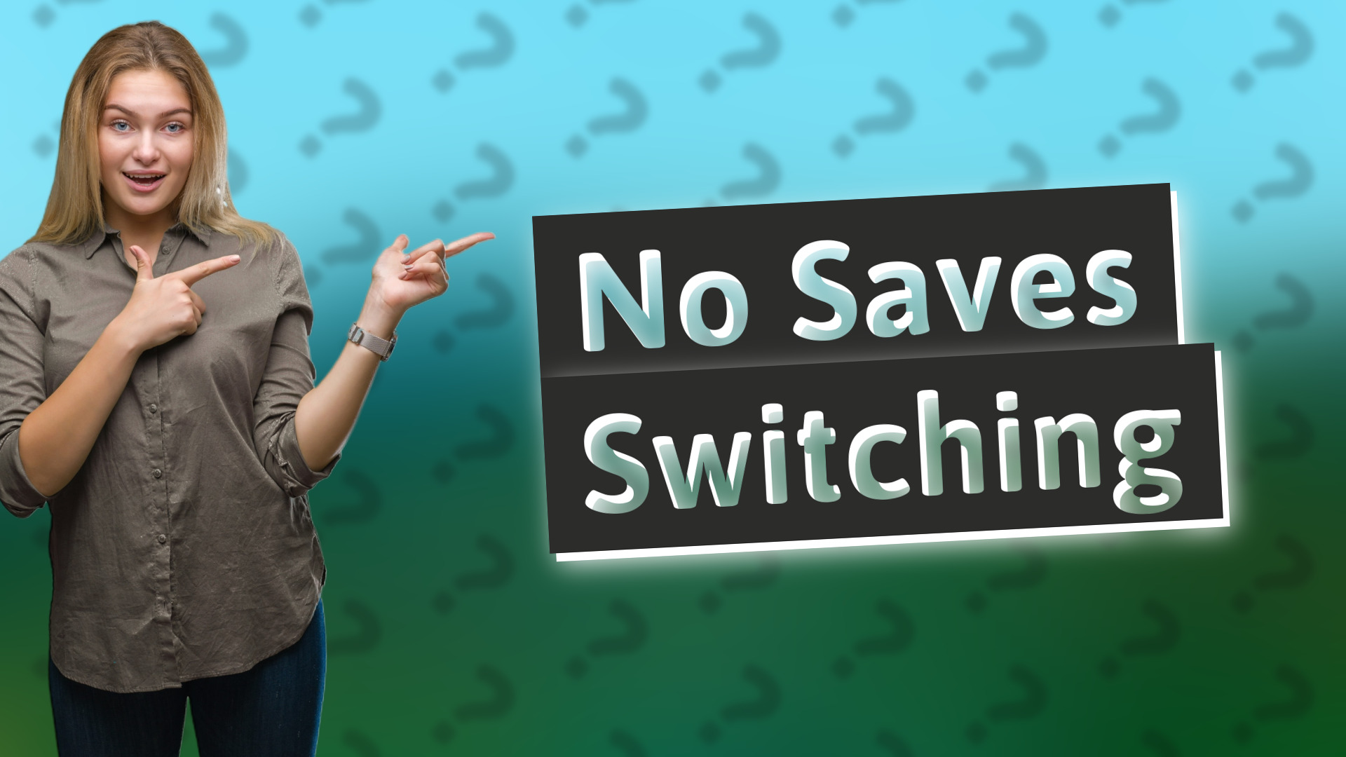 No Saves Switching