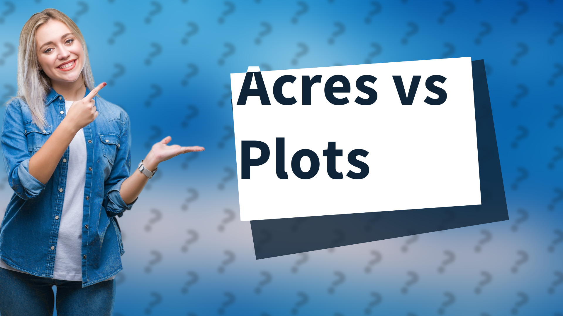 Acres vs Plots