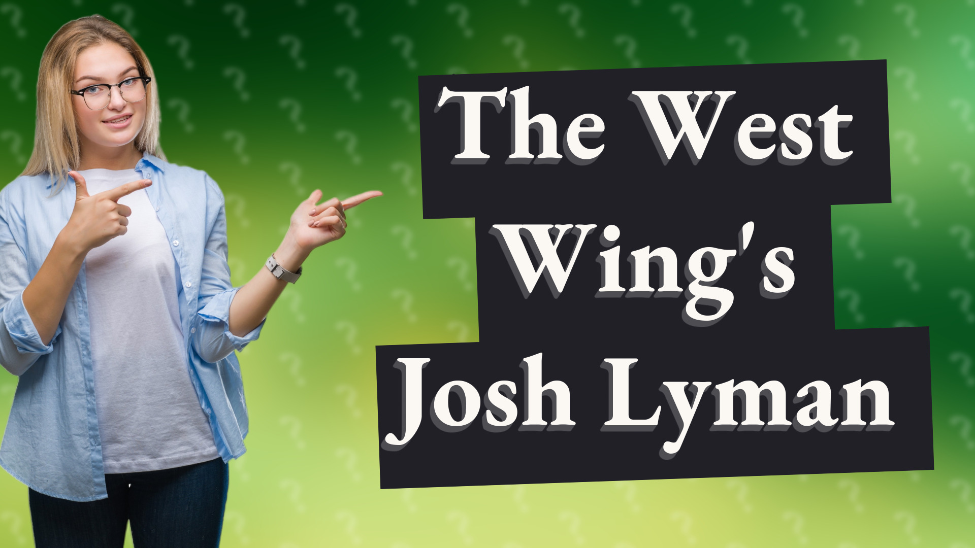 The West Wing's Josh Lyman