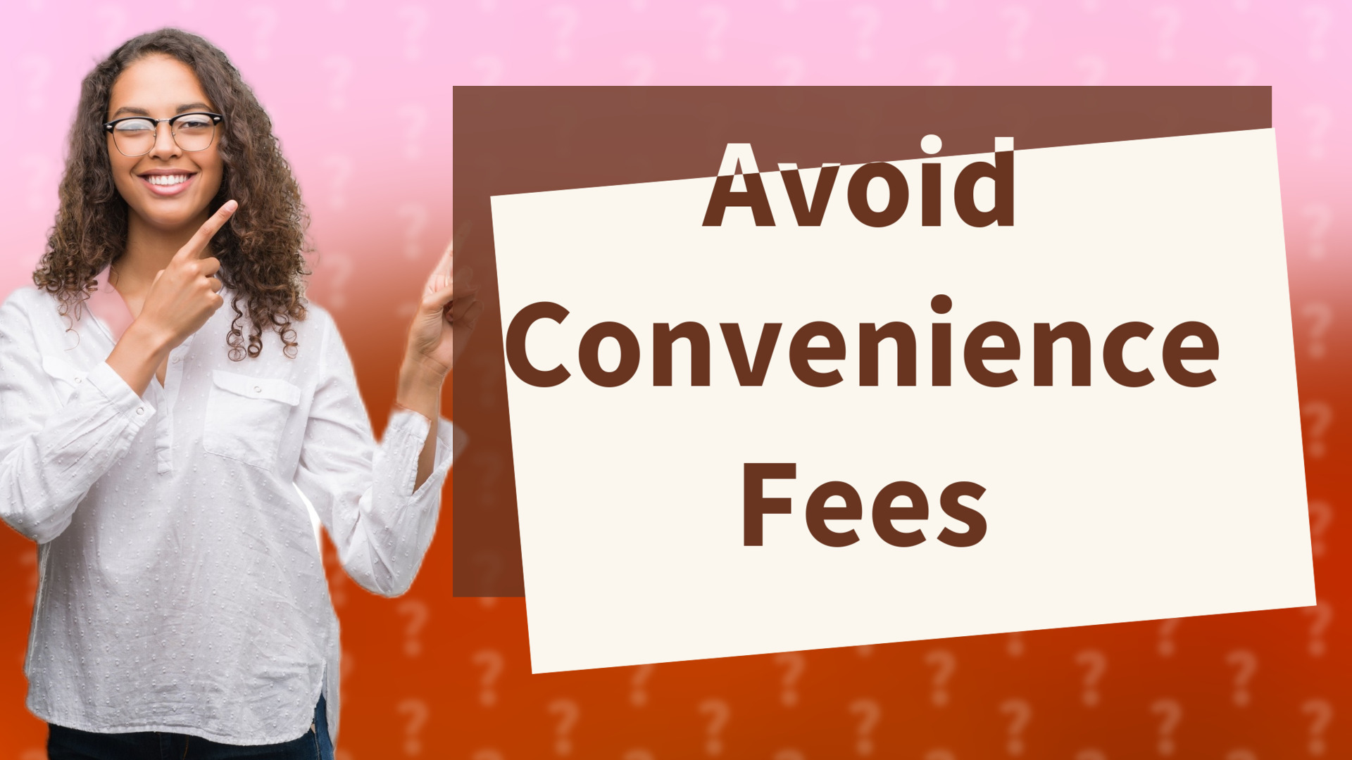 Avoid Convenience Fees