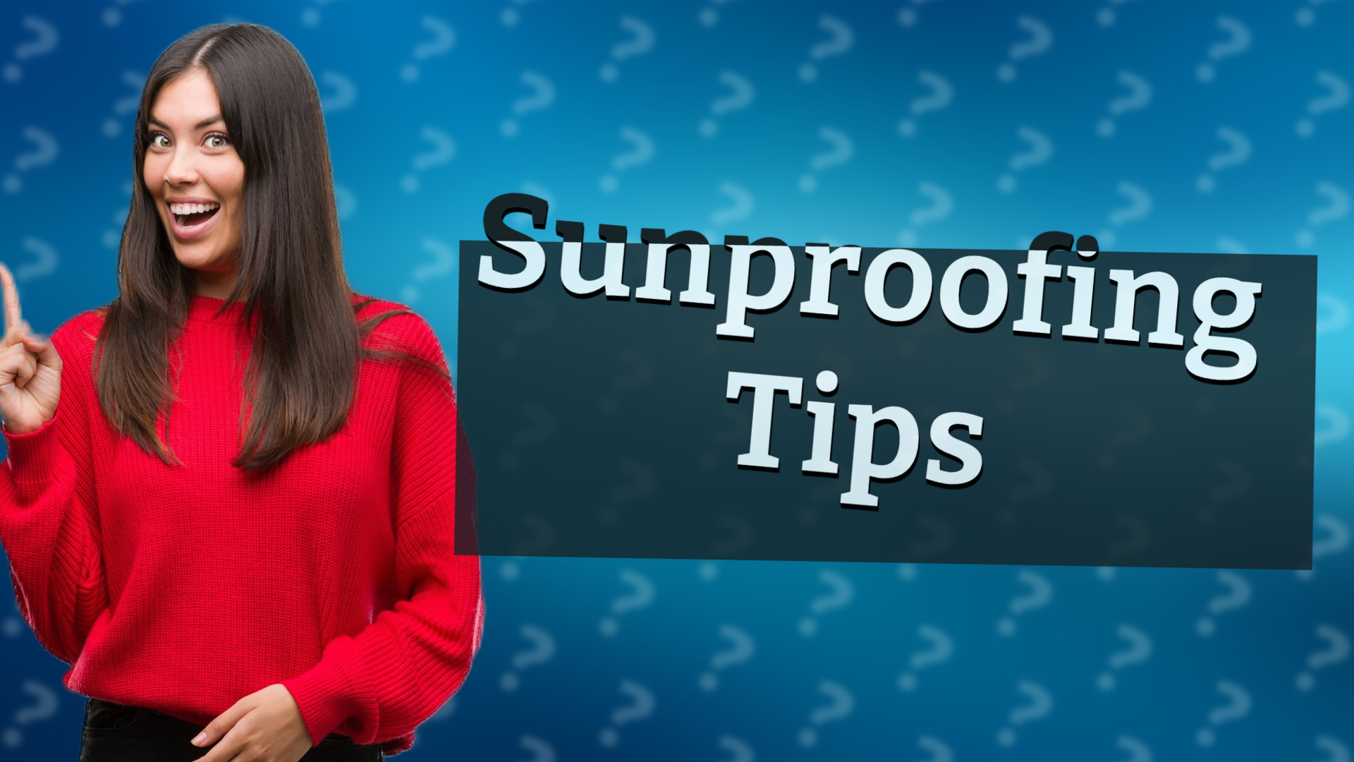 Sunproofing Tips