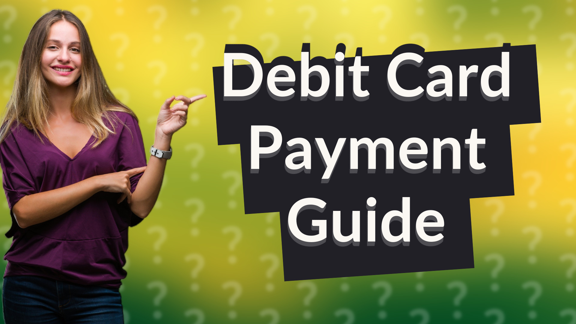 Debit Card Payment Guide