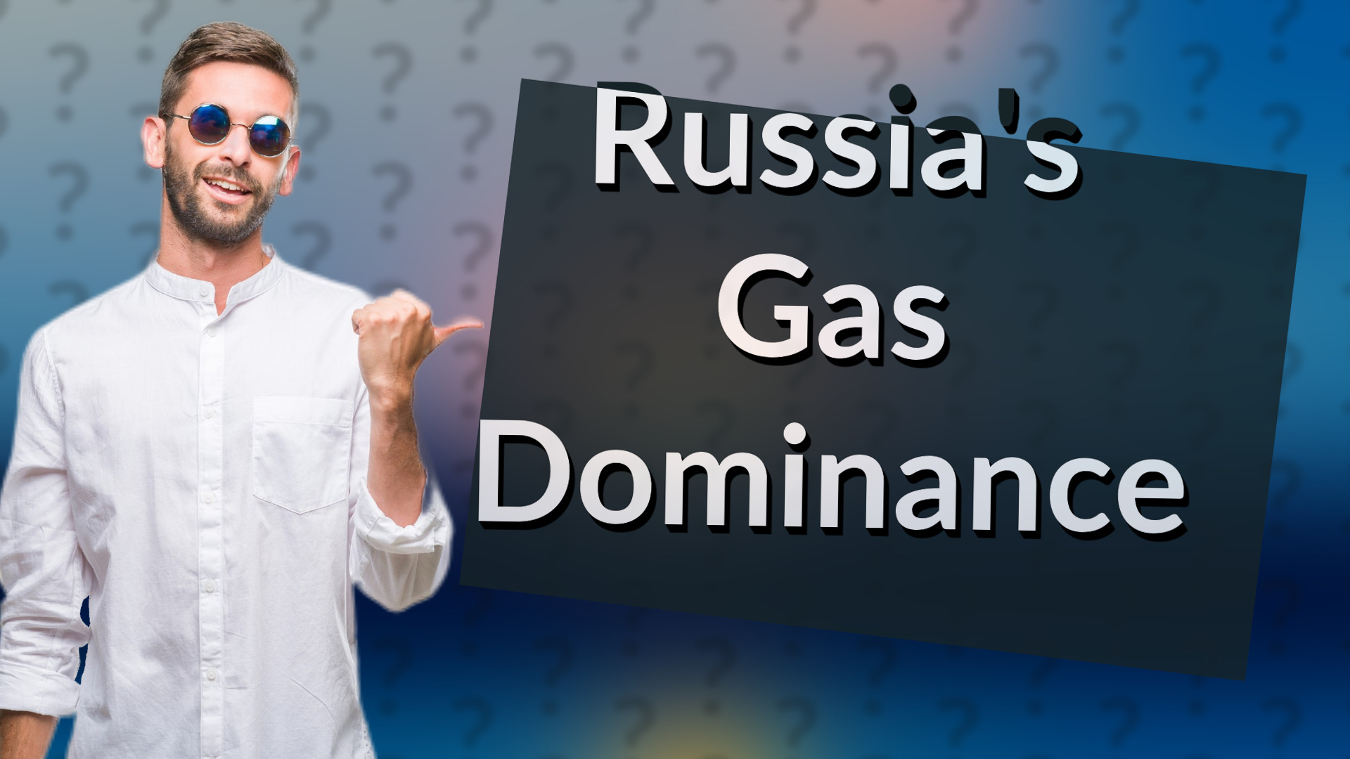 Russia's Gas Dominance