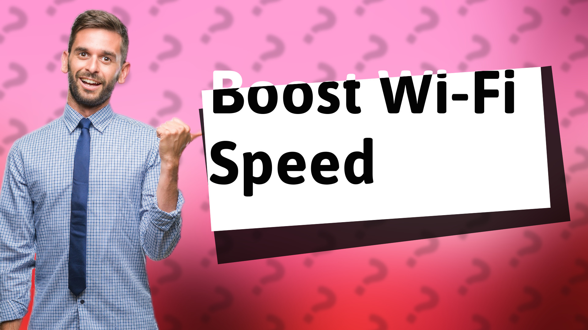 Boost Wi-Fi Speed