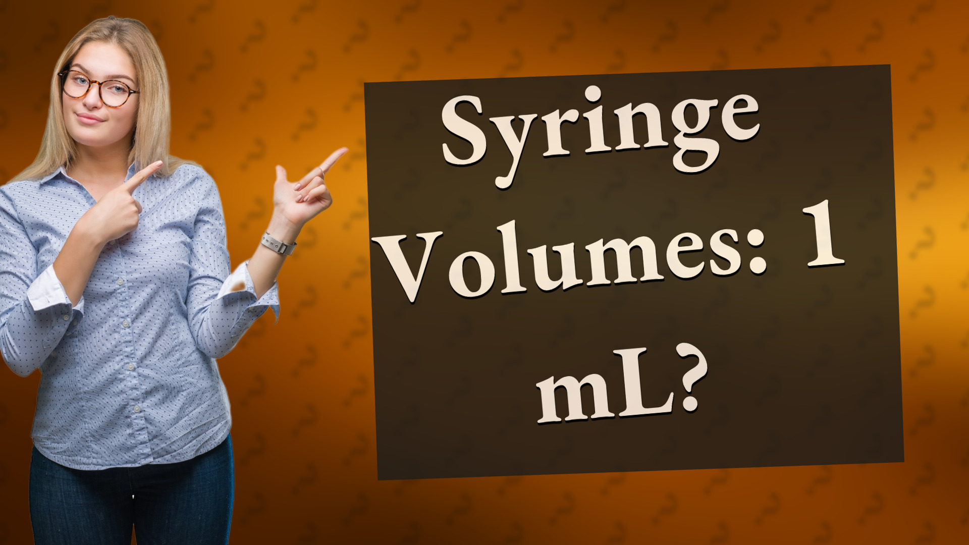 Syringe Volumes: 1 mL?