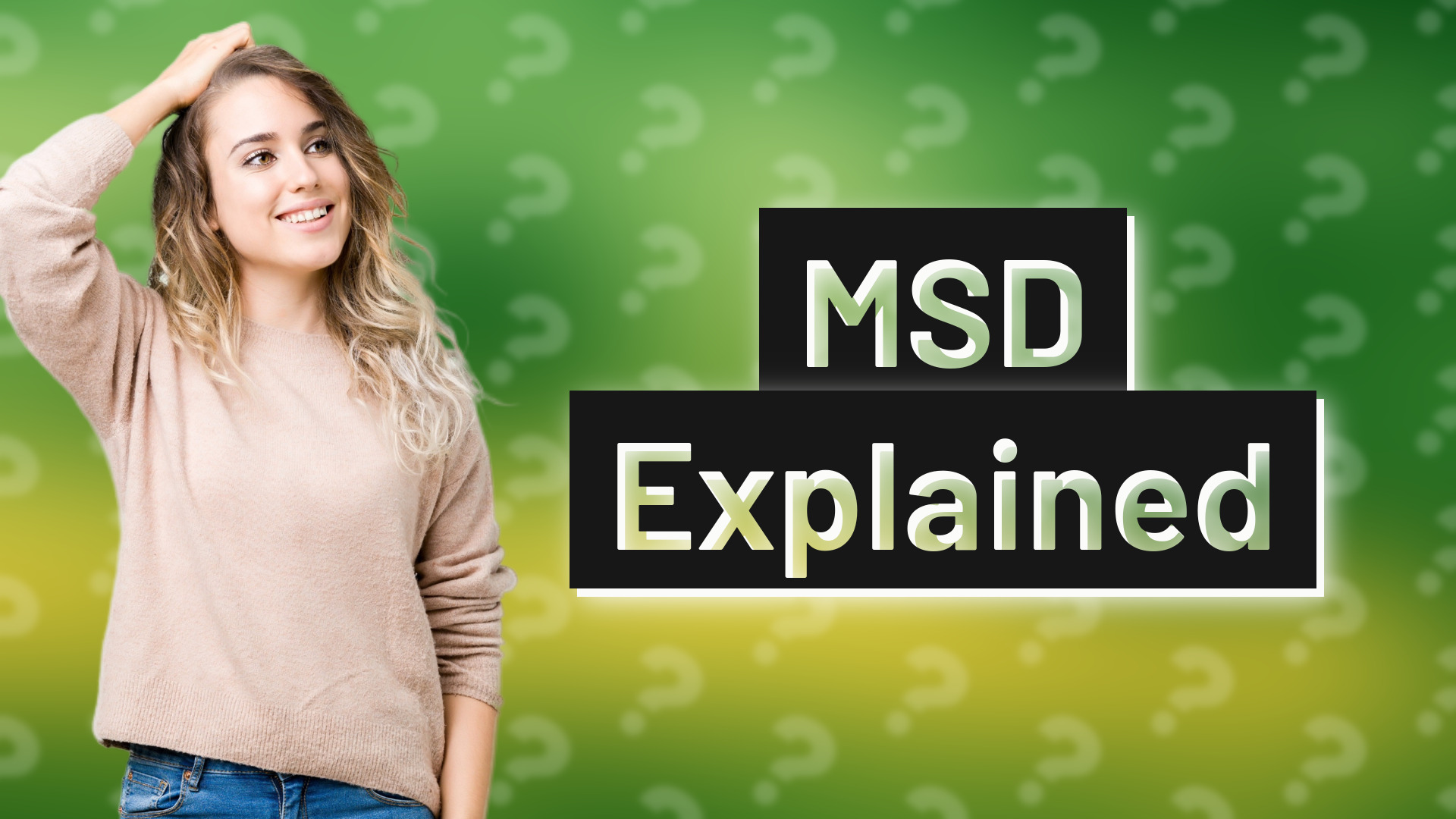MSD Explained