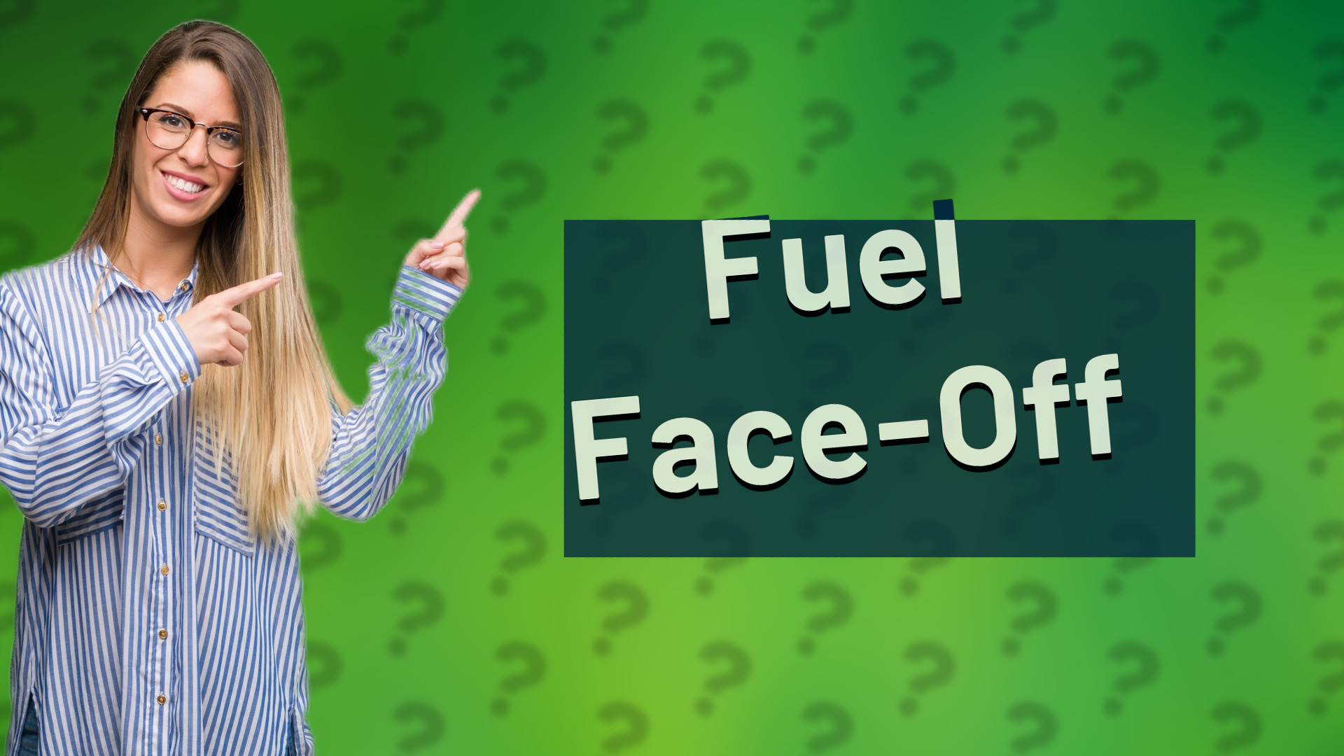 Fuel Face-Off