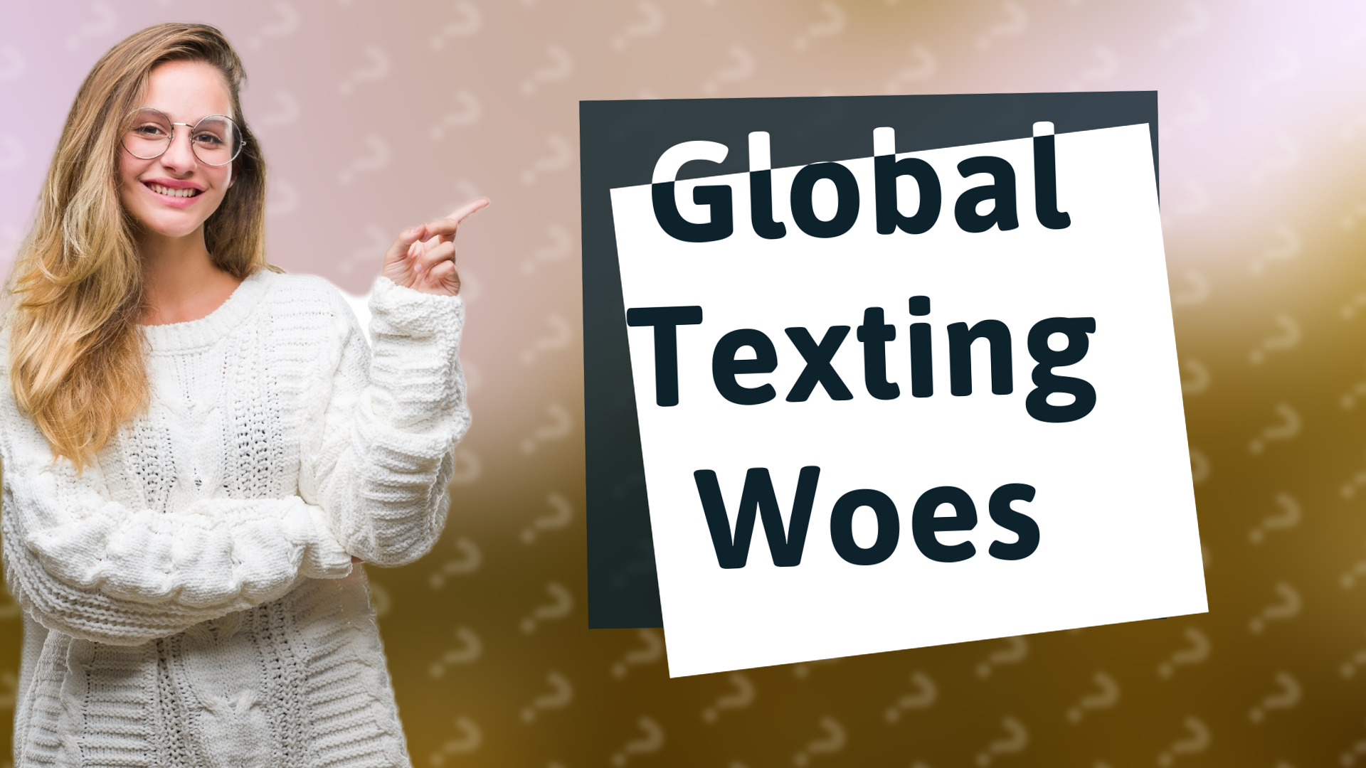 Global Texting Woes