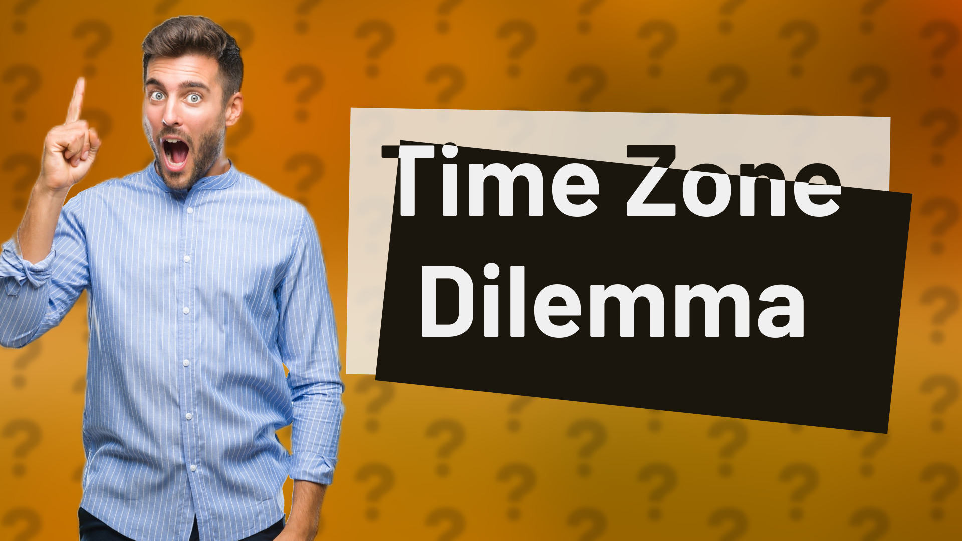 Time Zone Dilemma