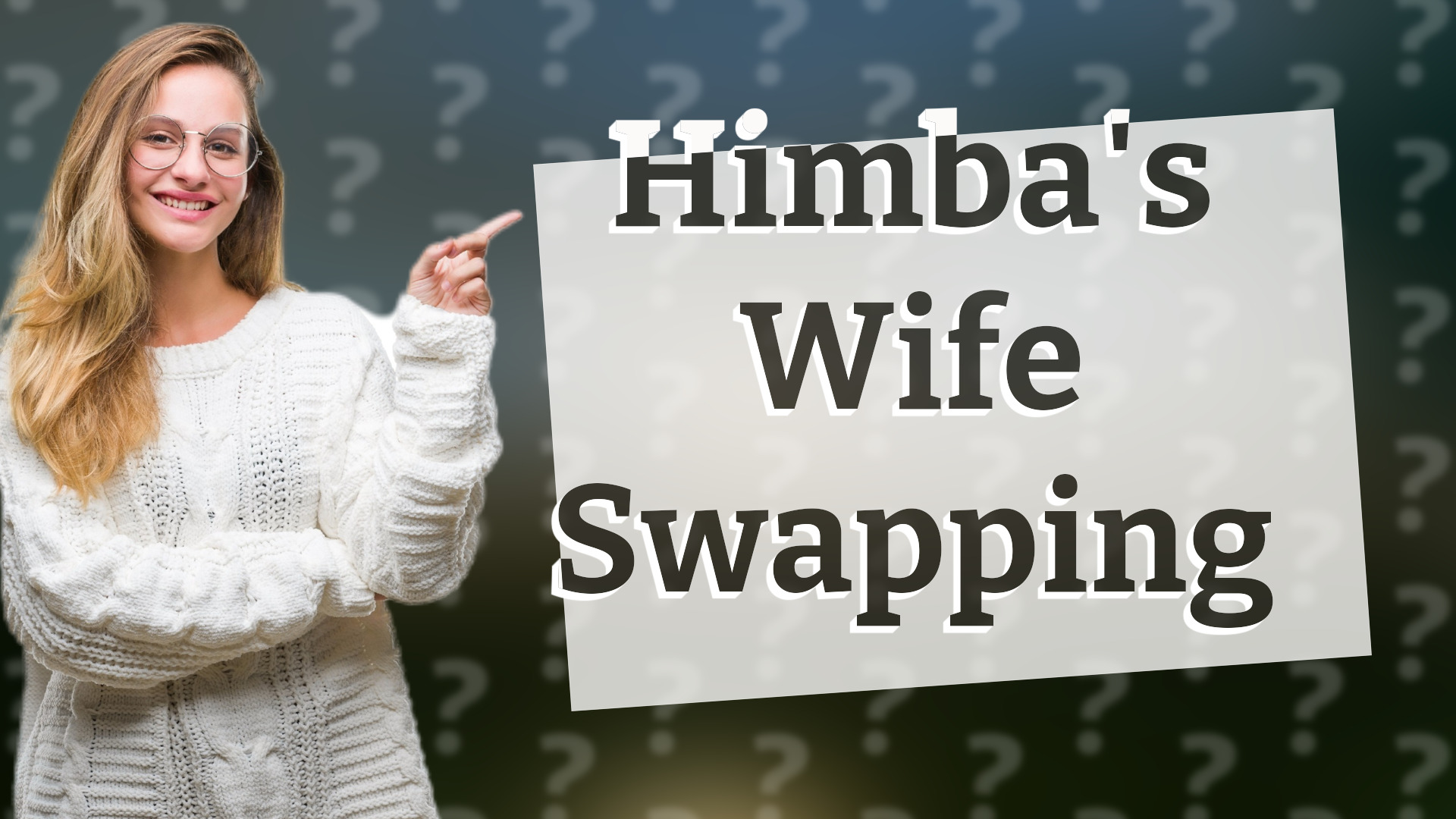 Himba's Wife Swapping