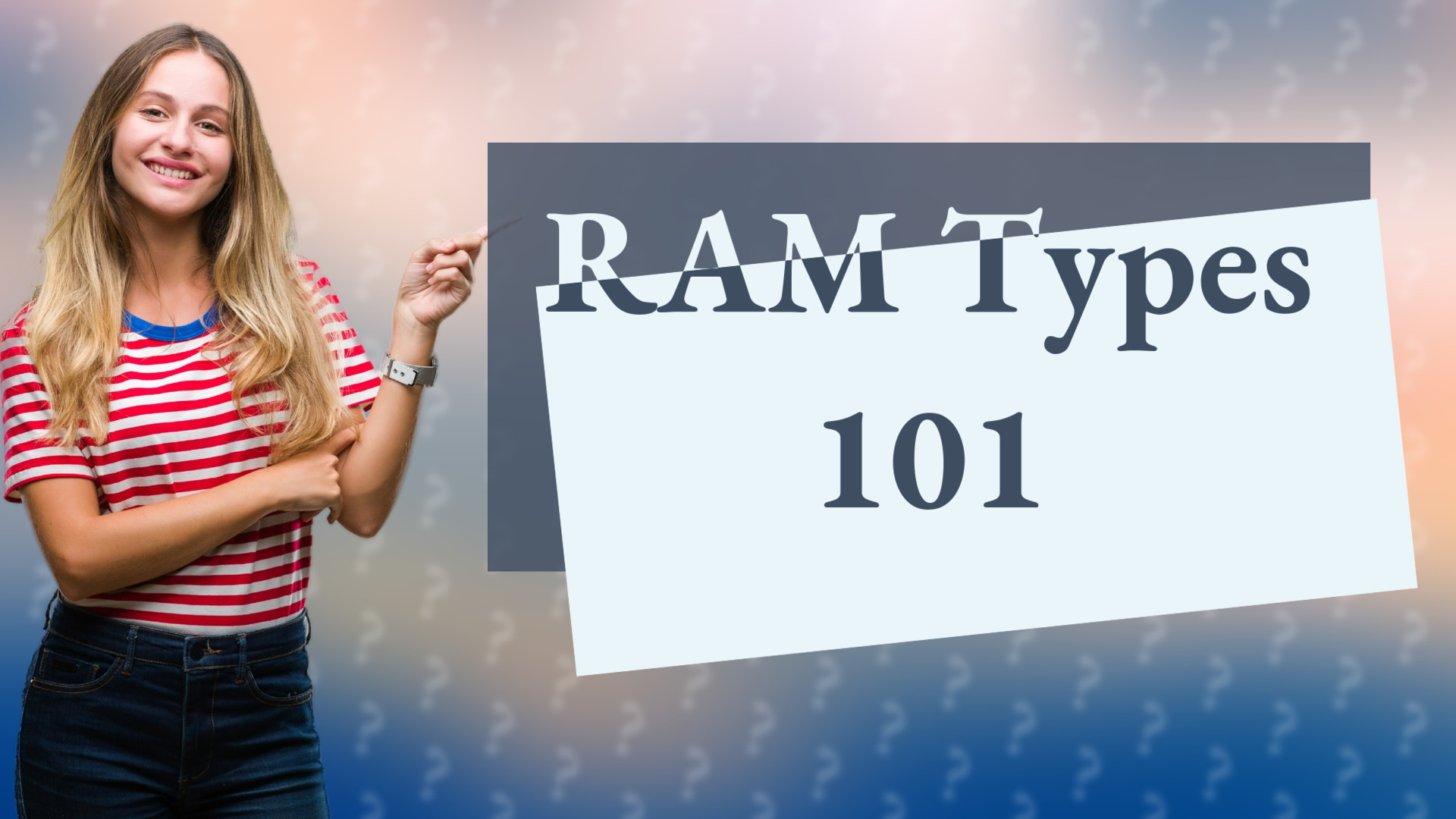 RAM Types 101