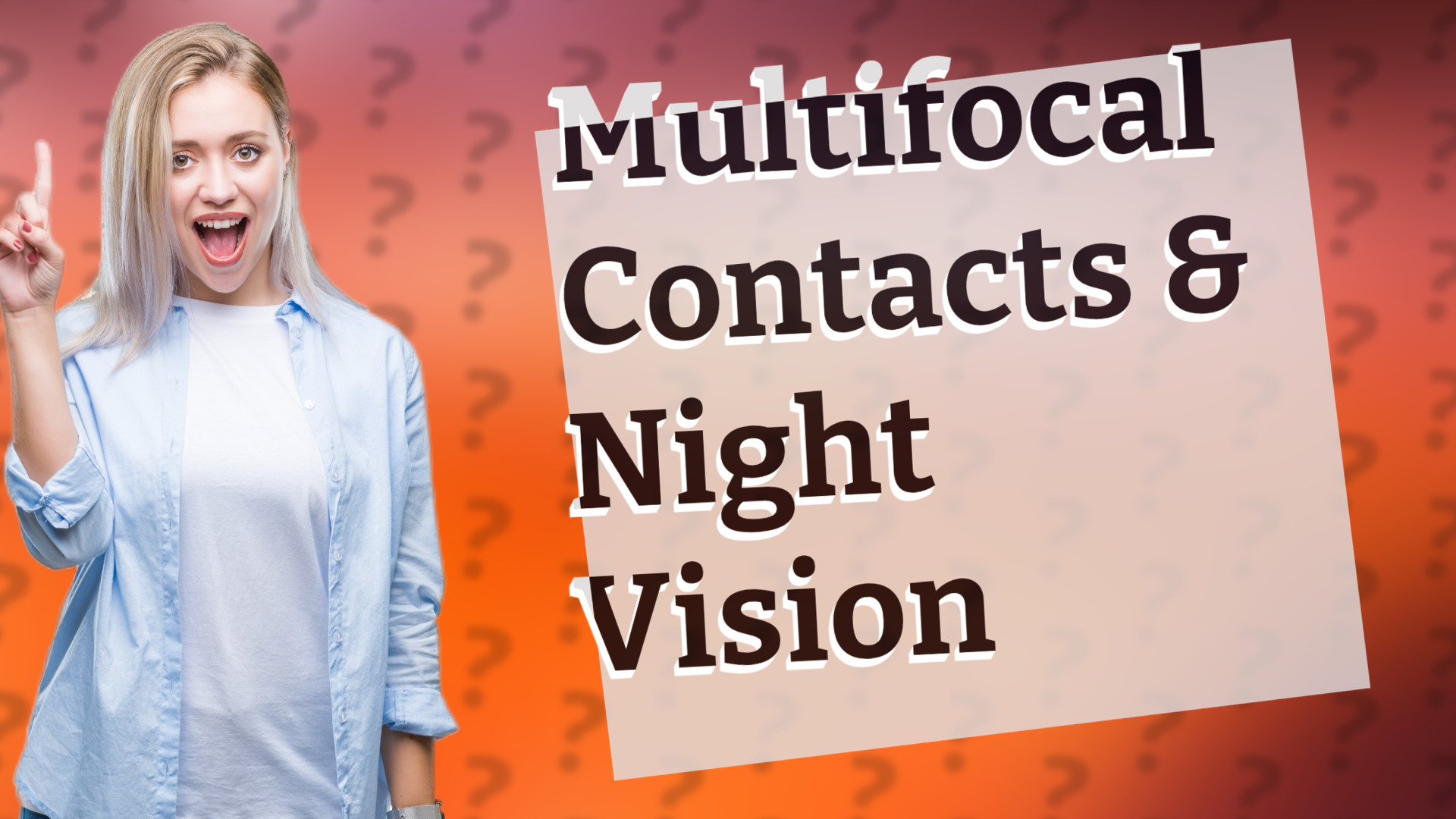 Multifocal Contacts & Night Vision
