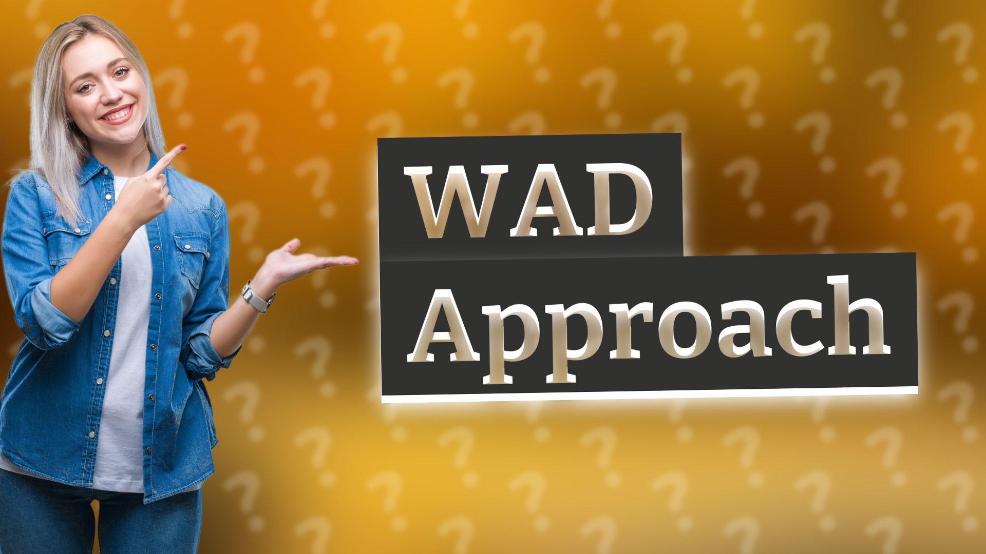 WAD Approach