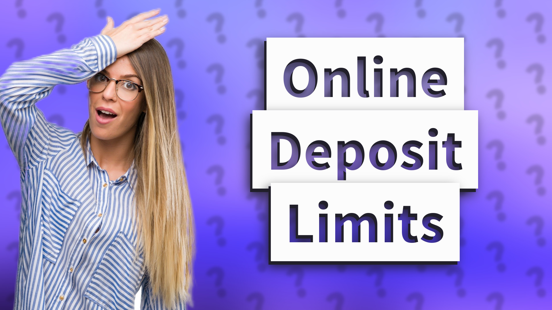 Online Deposit Limits
