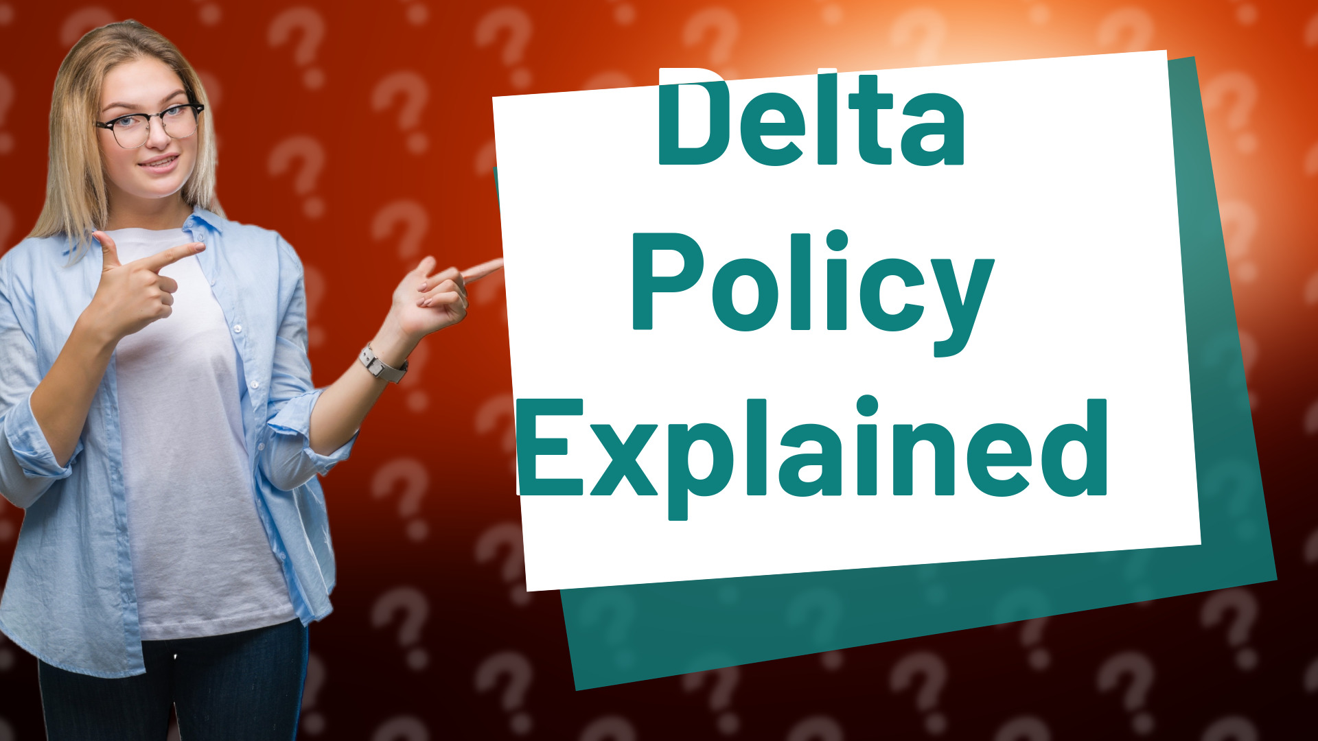 Delta Policy Explained