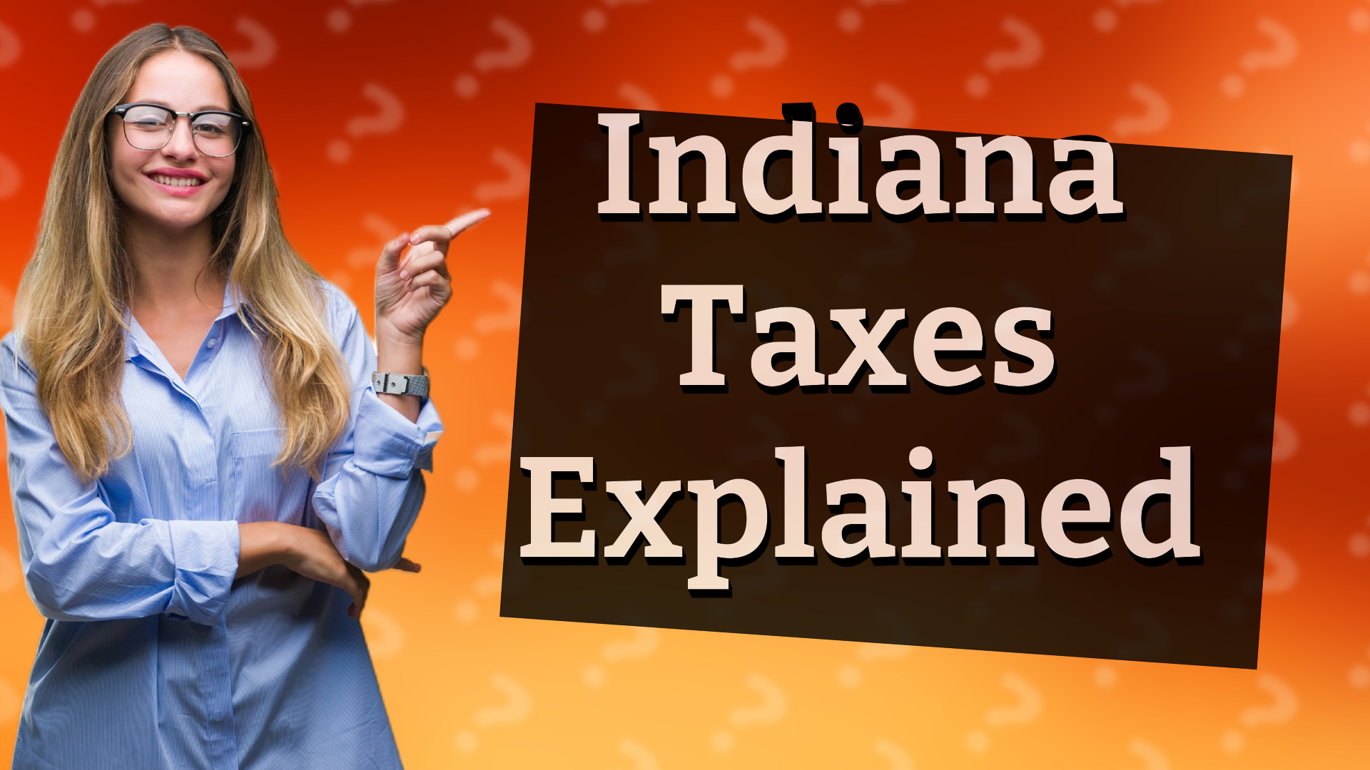 Indiana Taxes Explained
