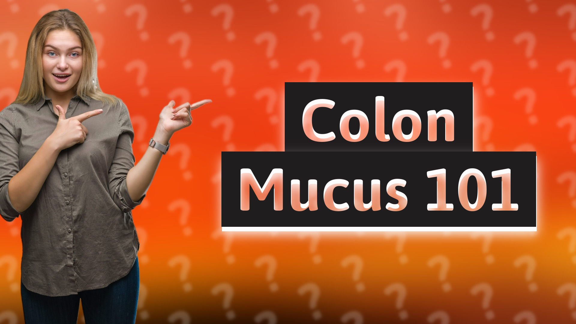 Colon Mucus 101