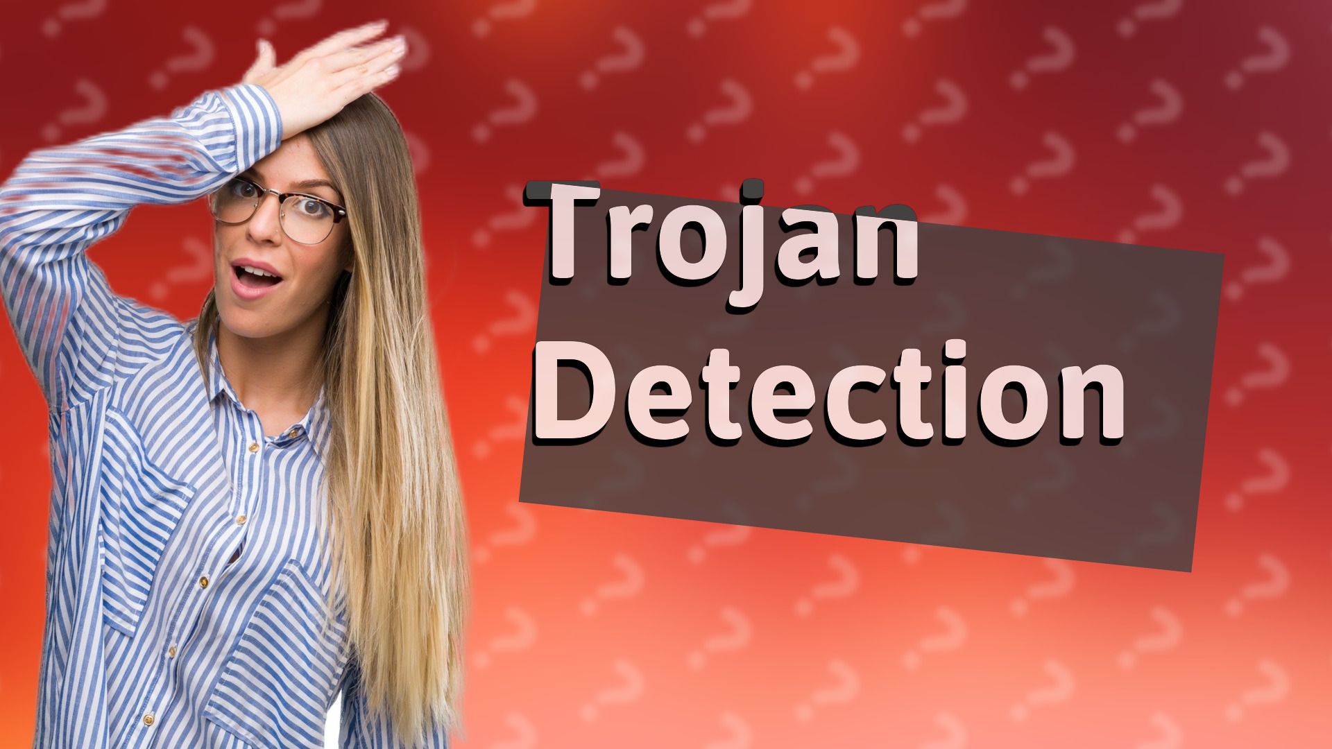 Trojan Detection