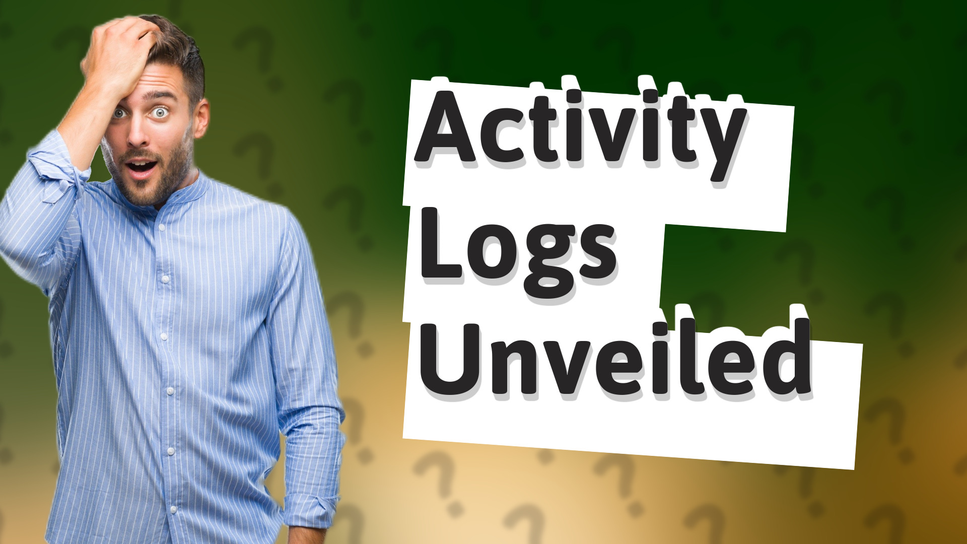 Activity Logs Unveiled