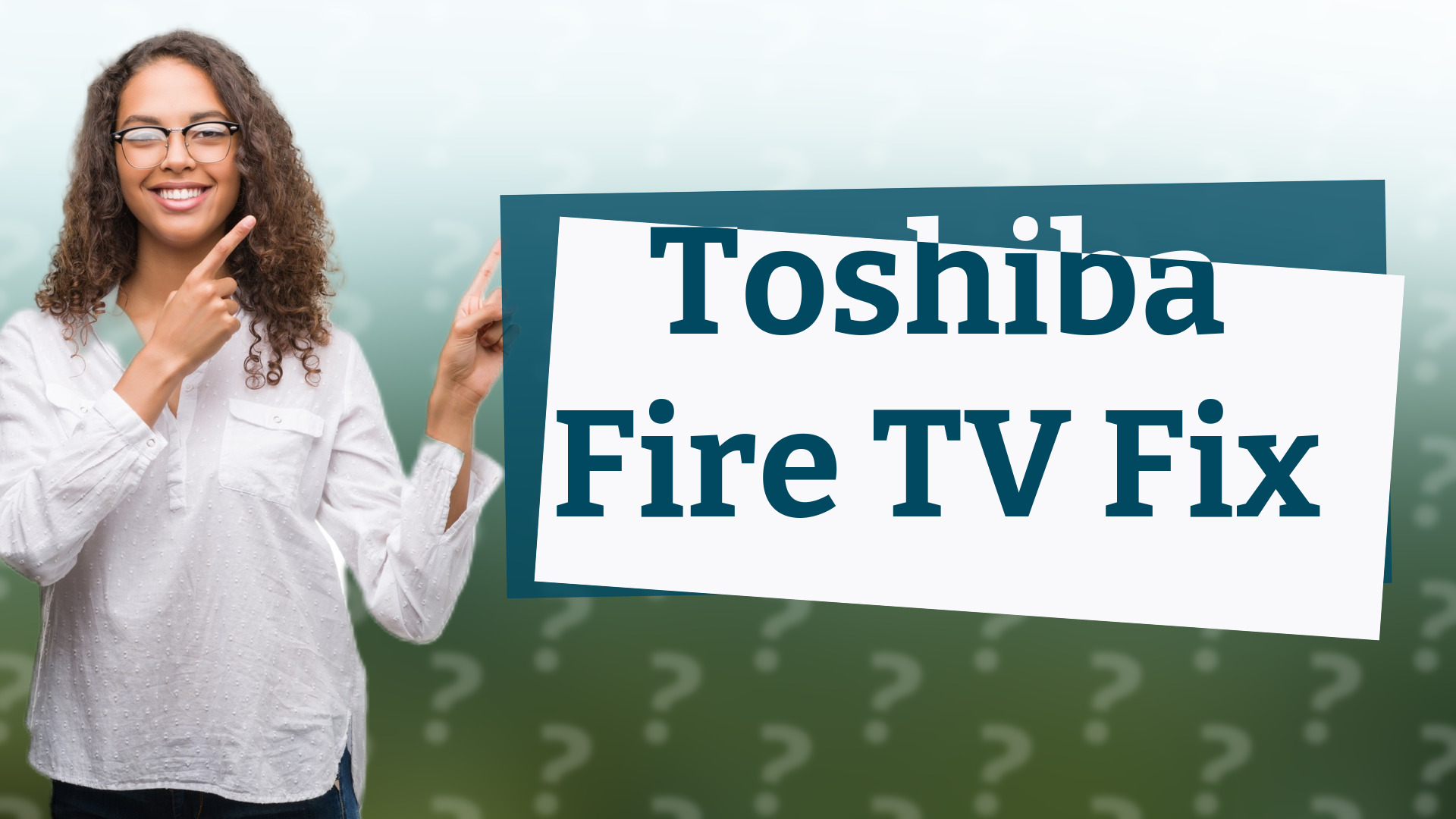 Toshiba Fire TV Fix