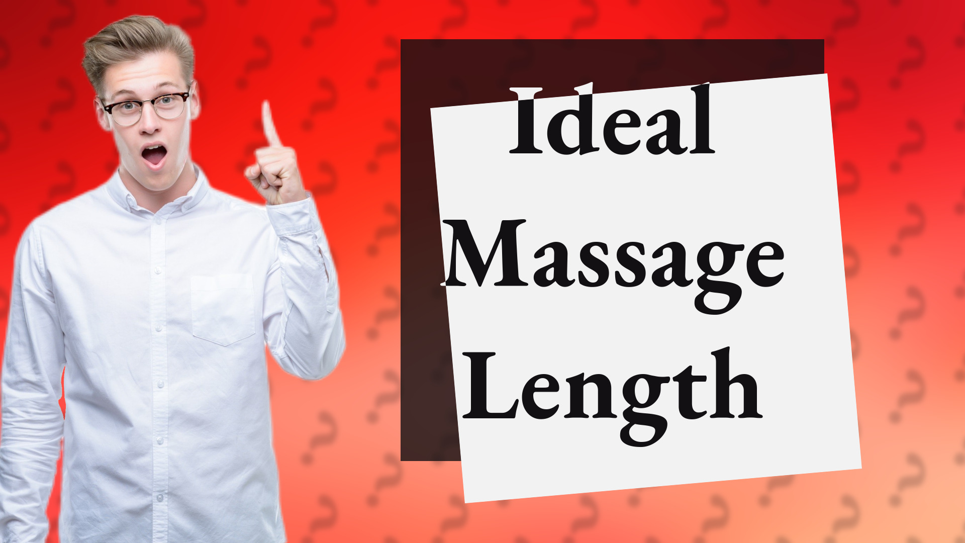 Ideal Massage Length