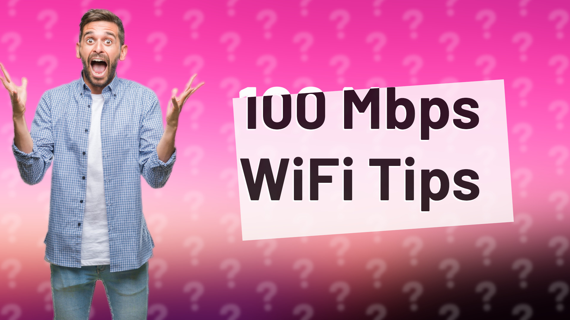 100 Mbps WiFi Tips