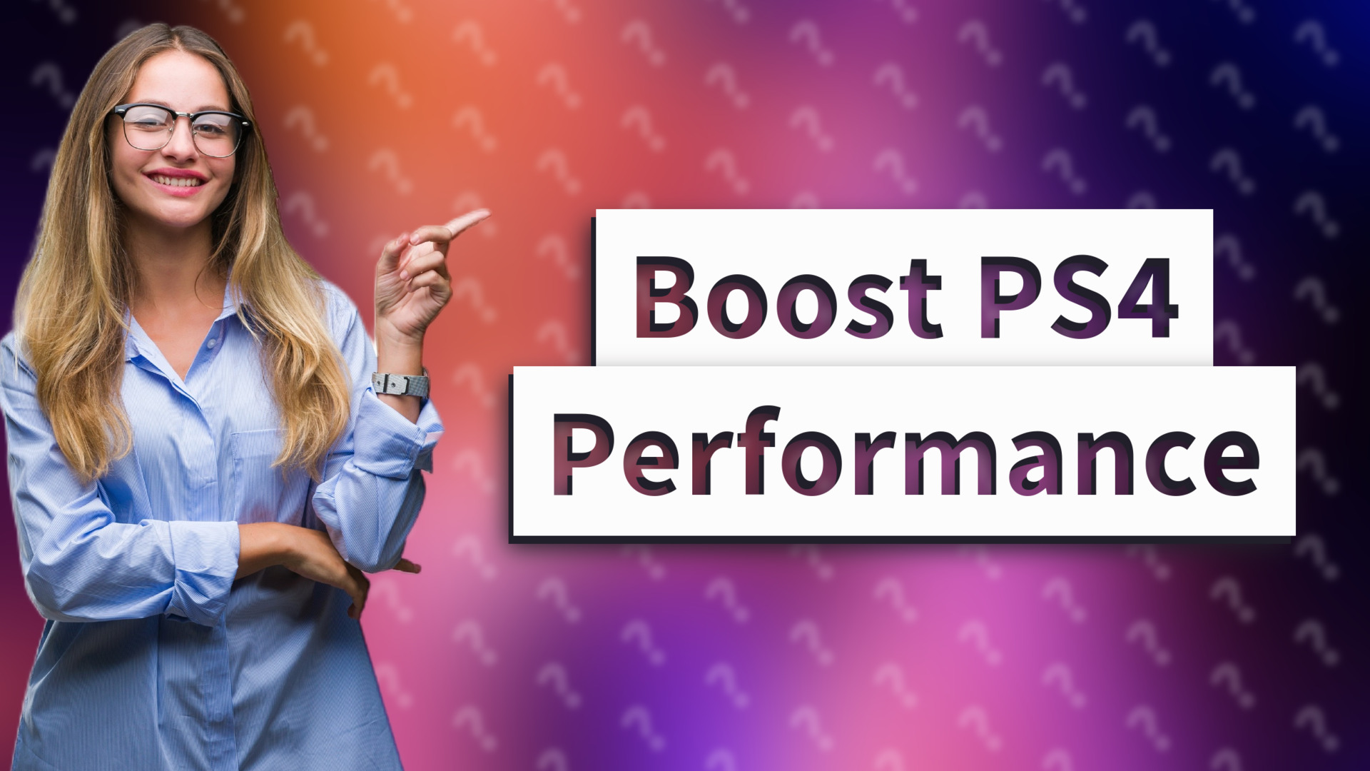 Boost PS4 Performance