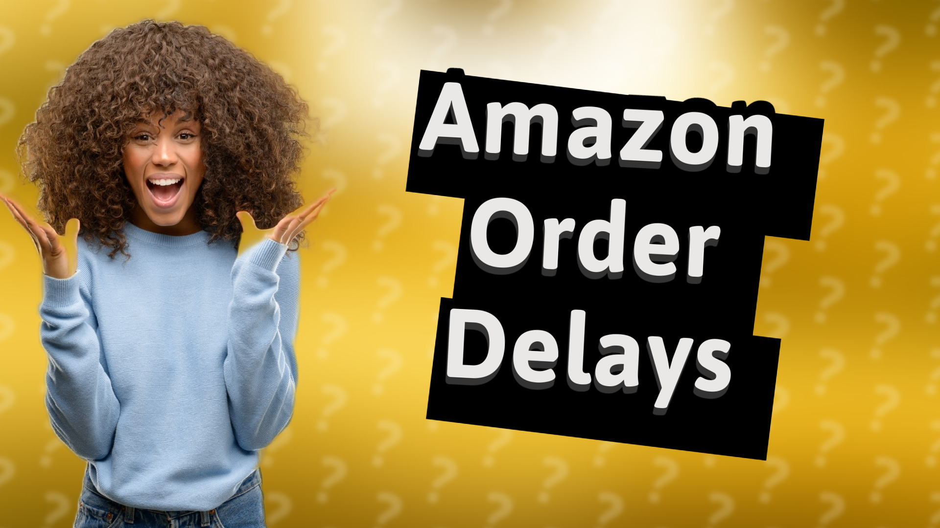 Amazon Order Delays