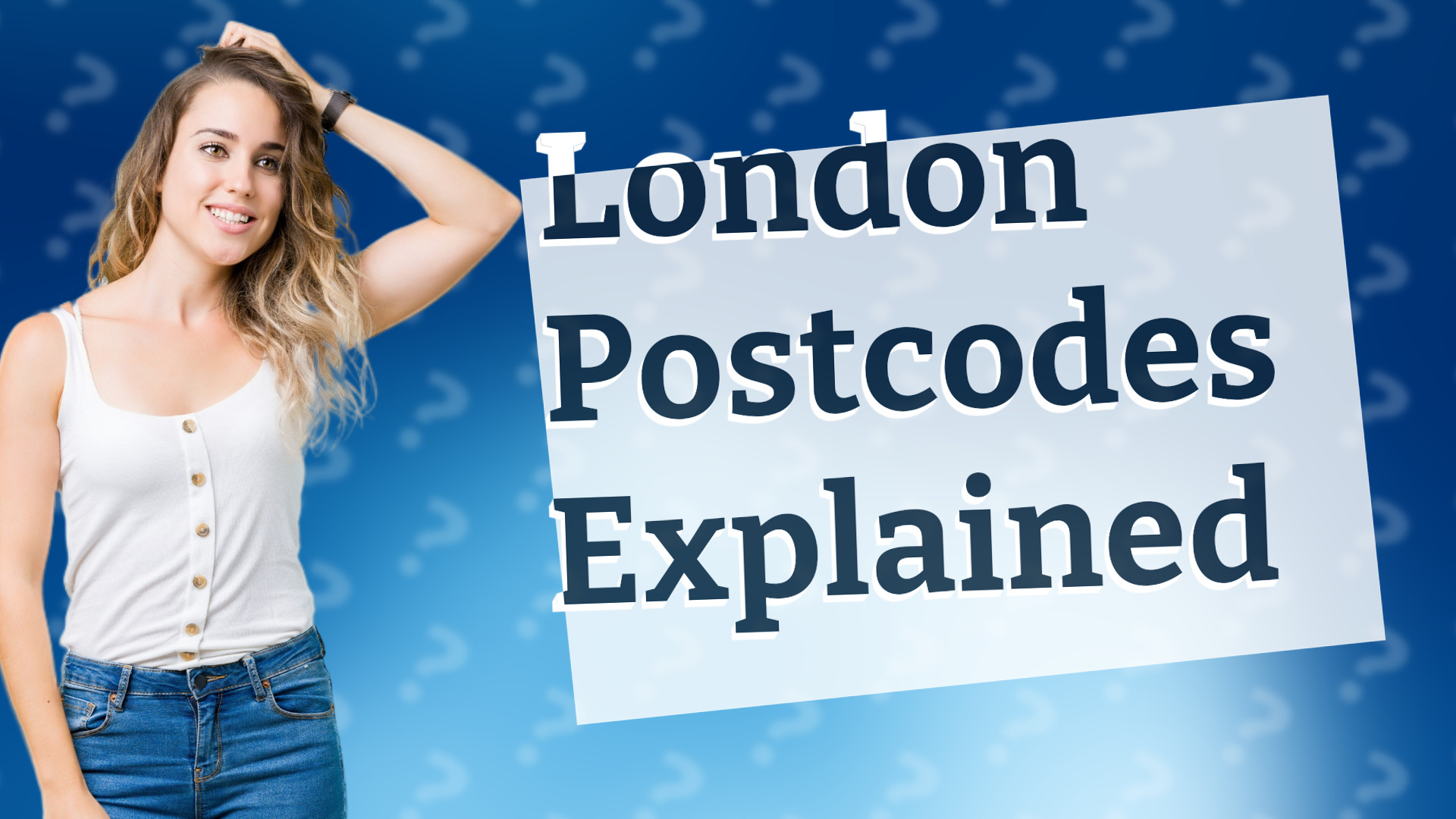 London Postcodes Explained