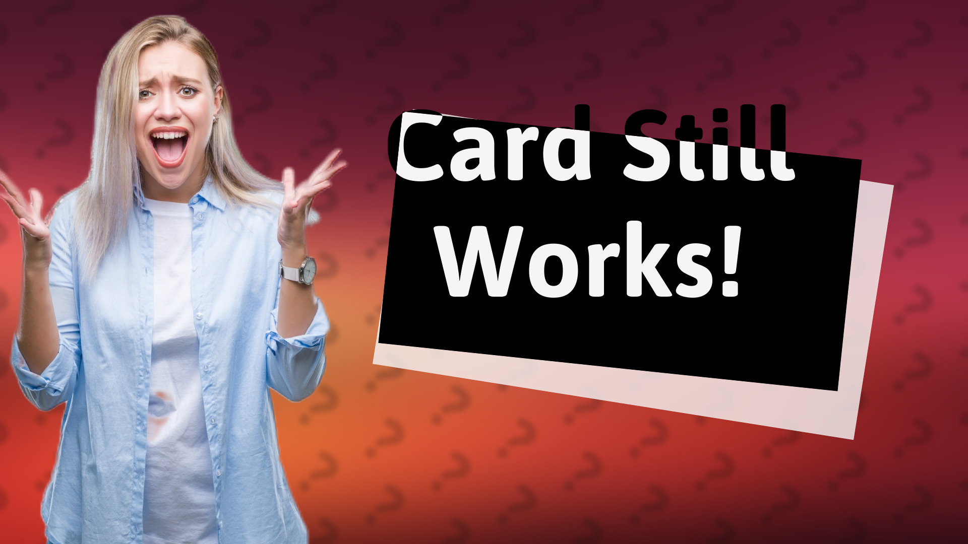 Card Still Works!