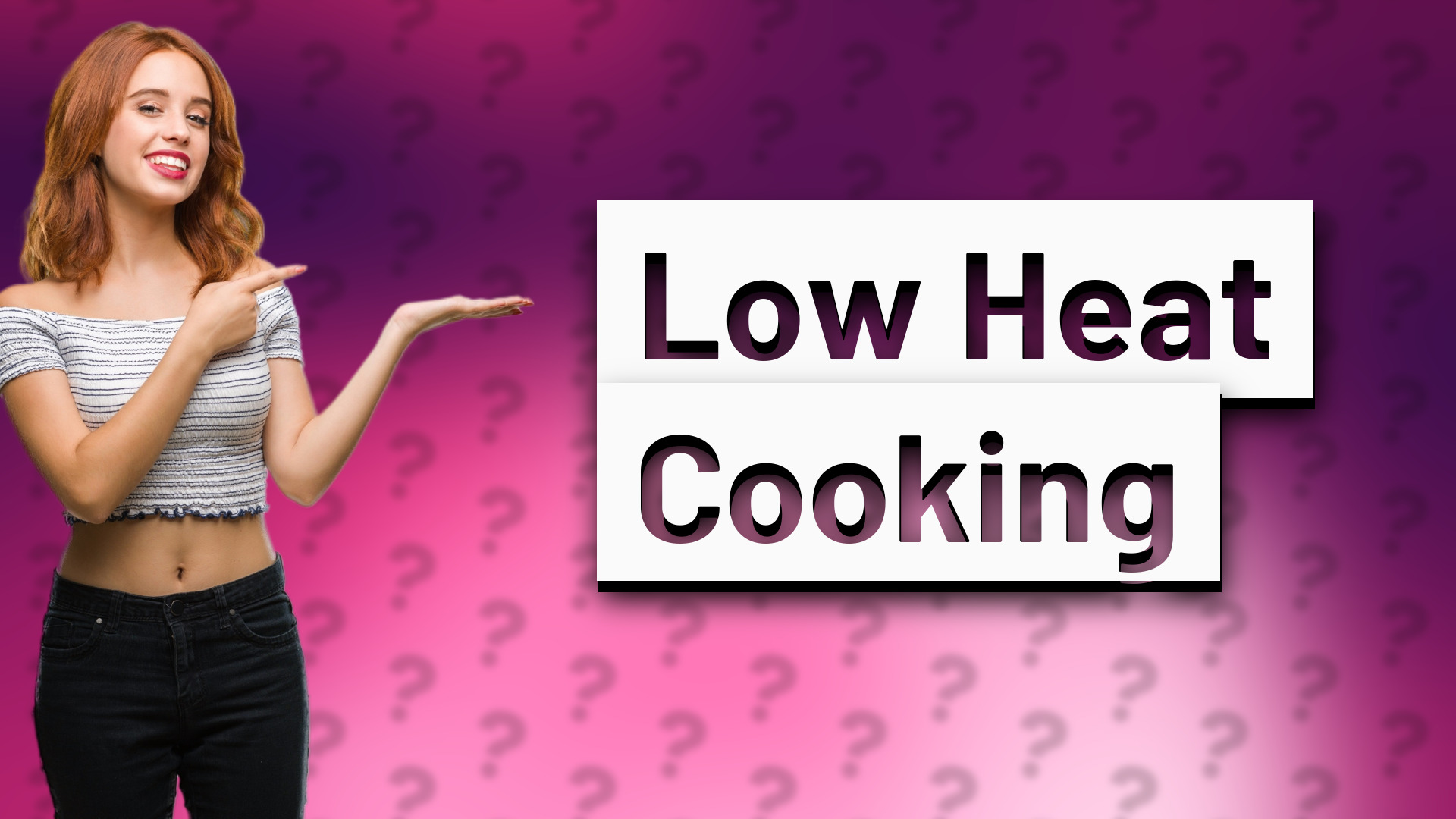 Low Heat Cooking