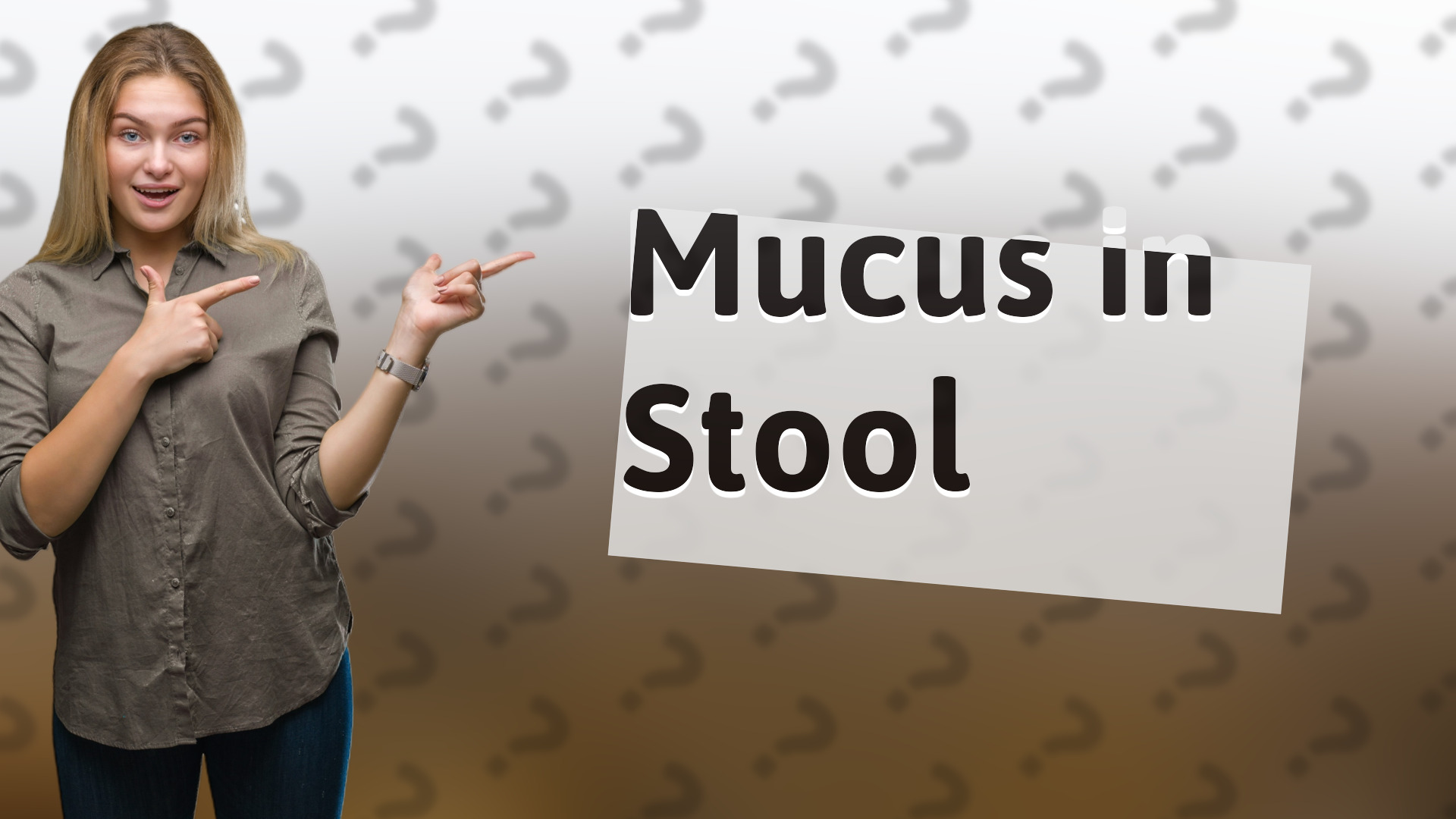 Mucus in Stool