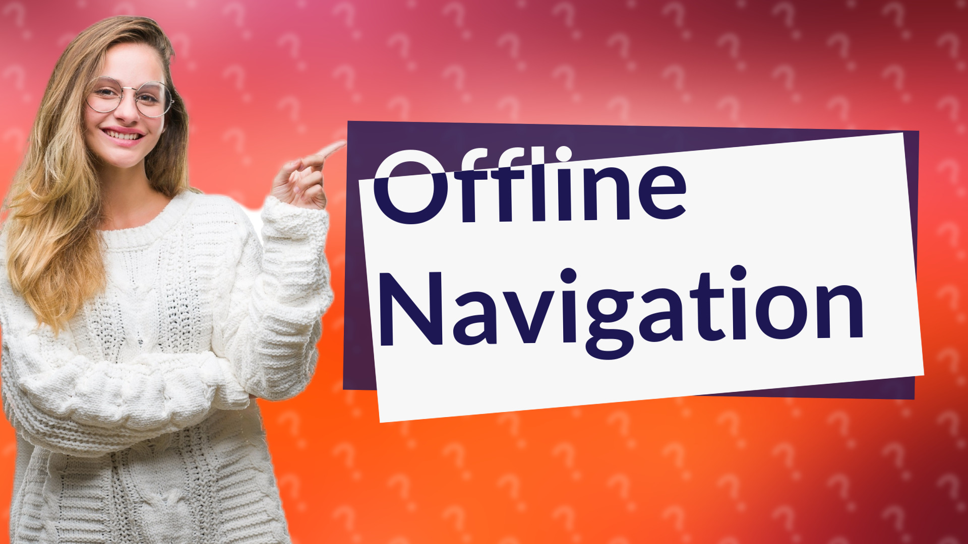 Offline Navigation