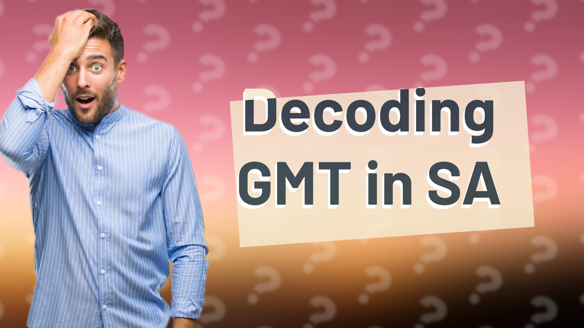 Decoding GMT in SA