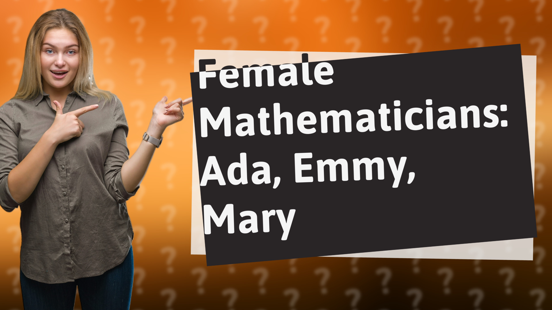 Female Mathematicians: Ada, Emmy, Mary