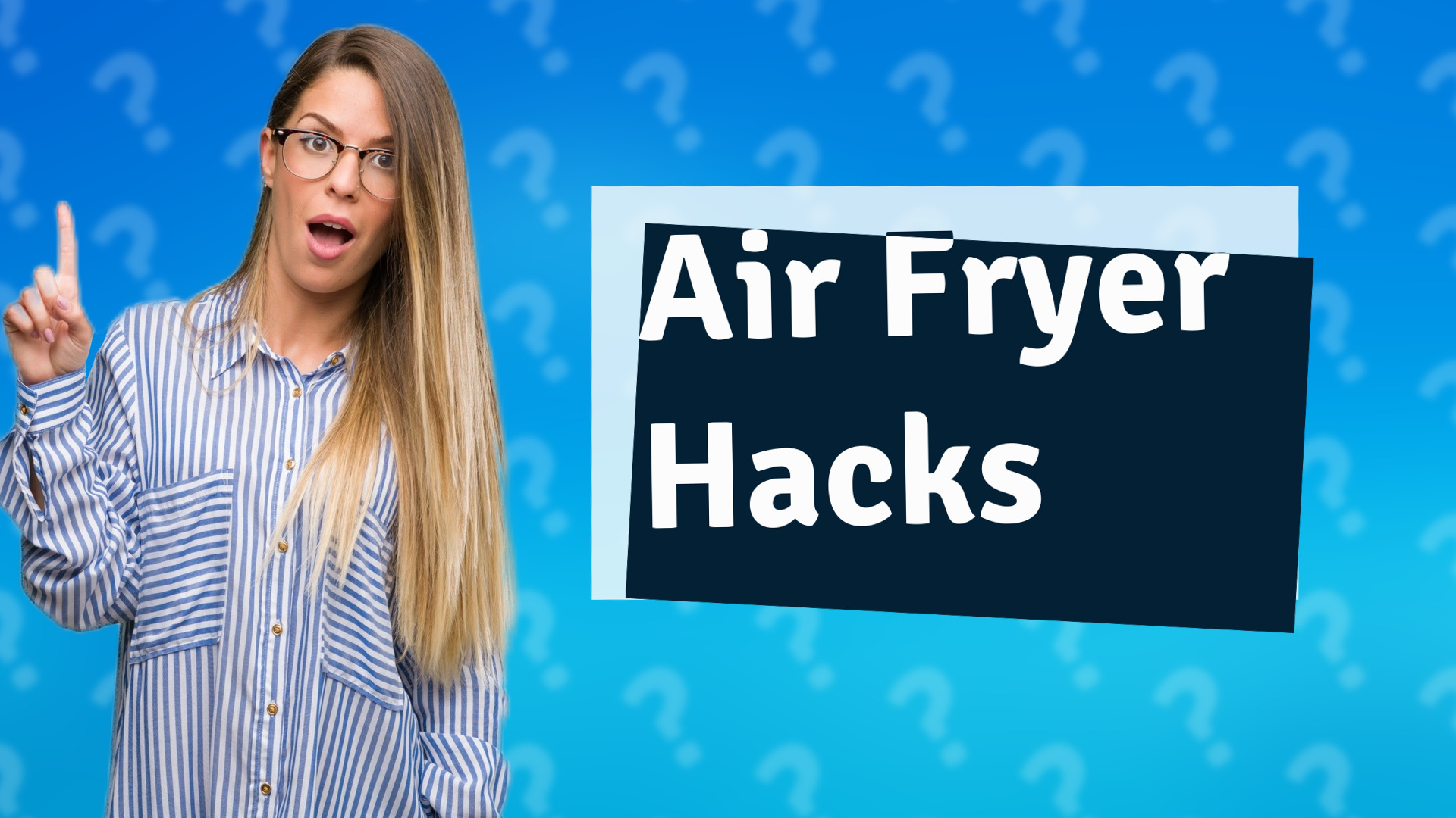 Air Fryer Hacks