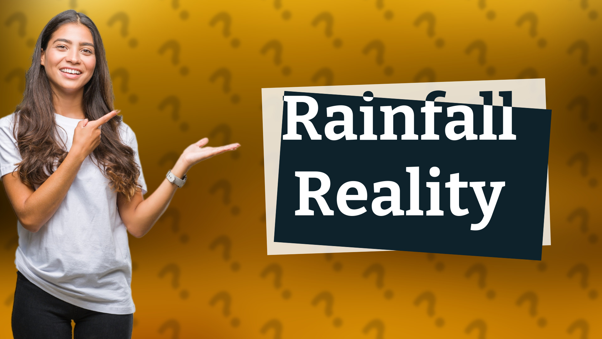 Rainfall Reality