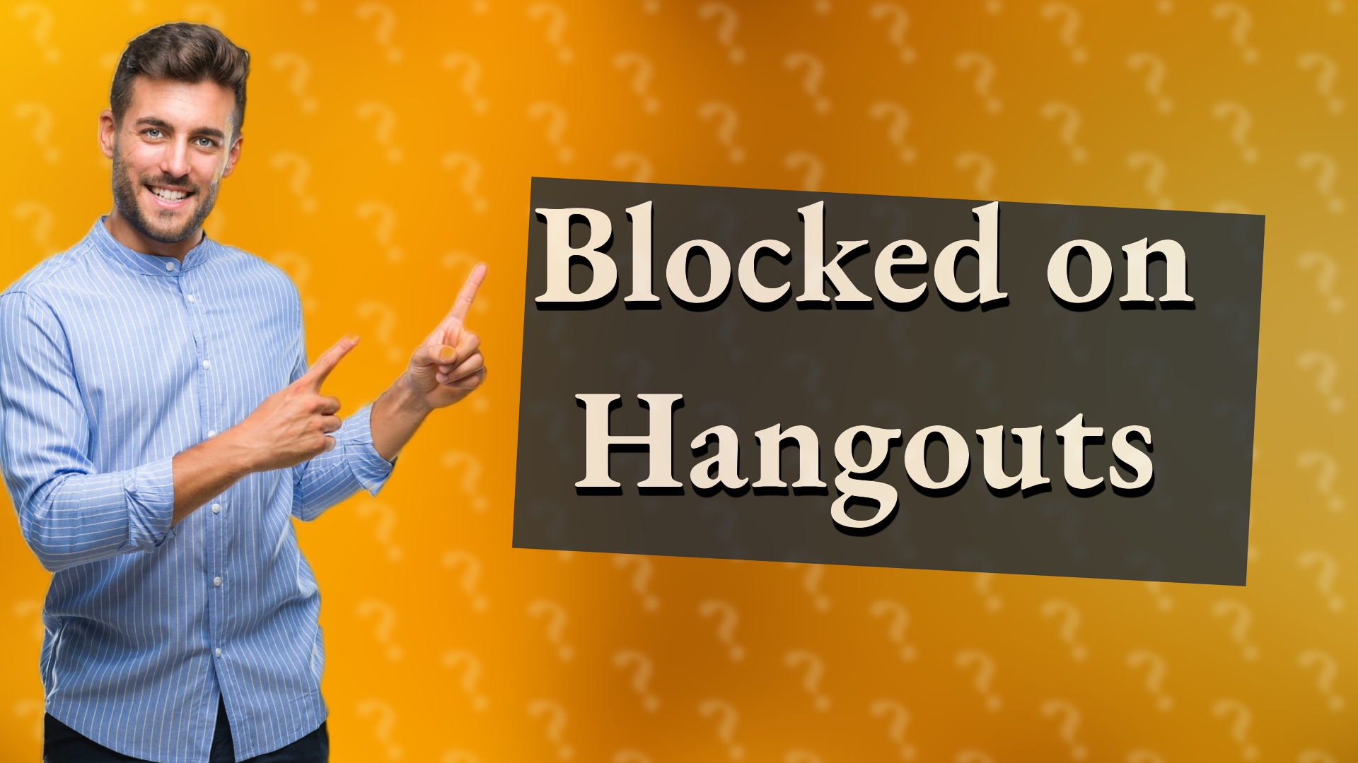 Blocked on Hangouts