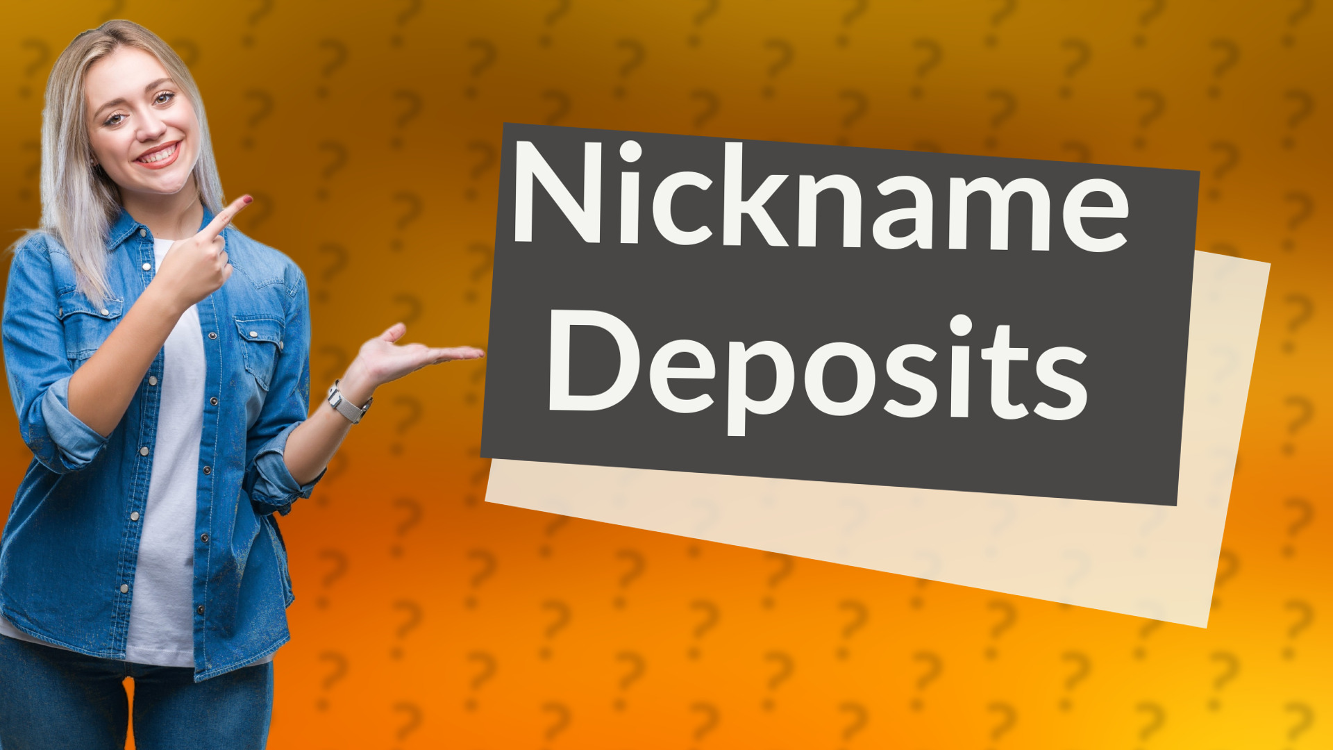Nickname Deposits