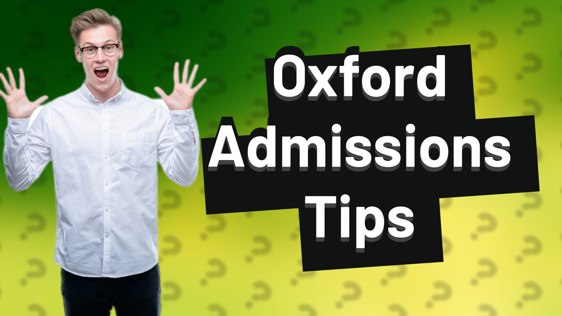 Oxford Admissions Tips