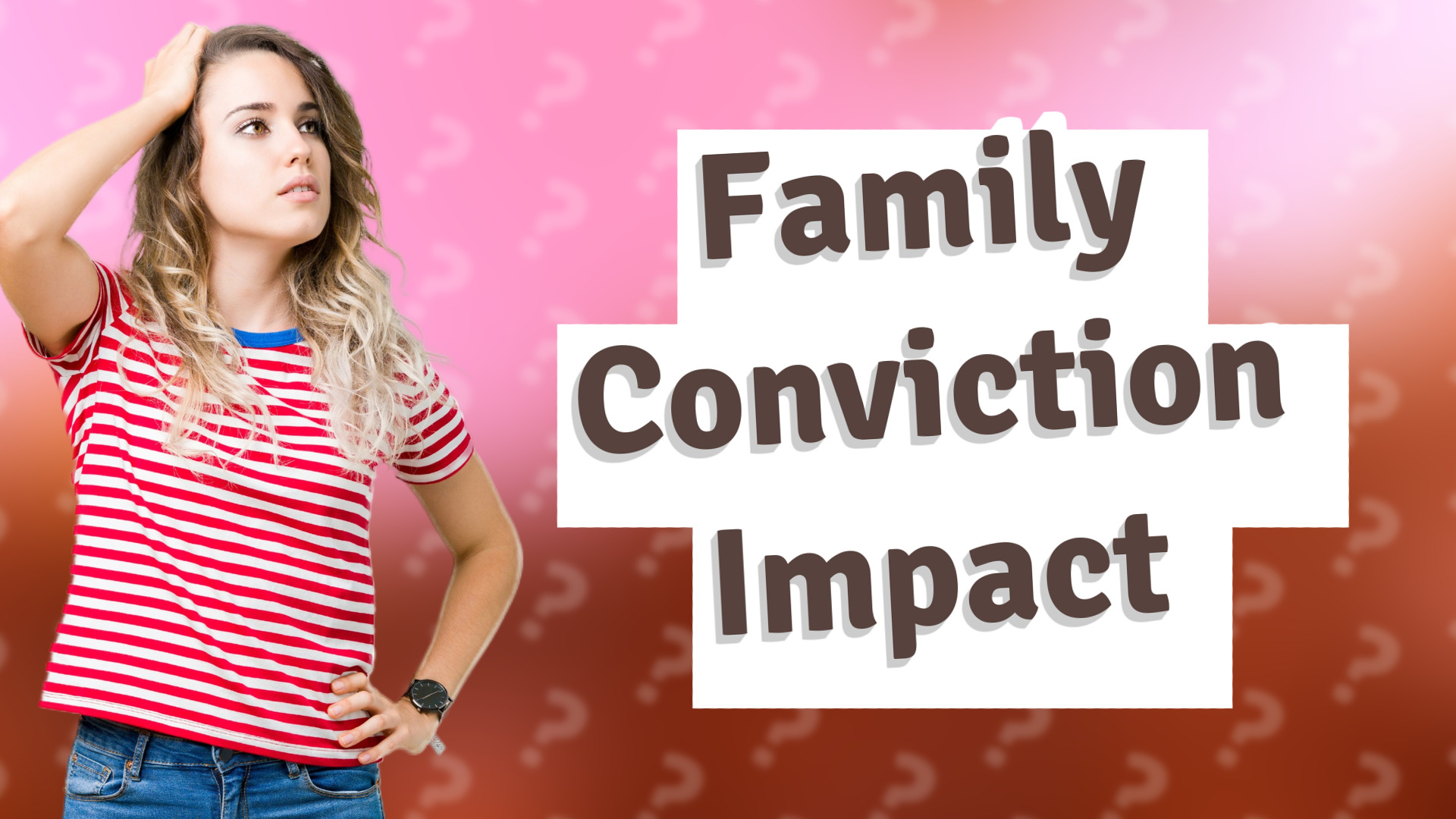 Family Conviction Impact