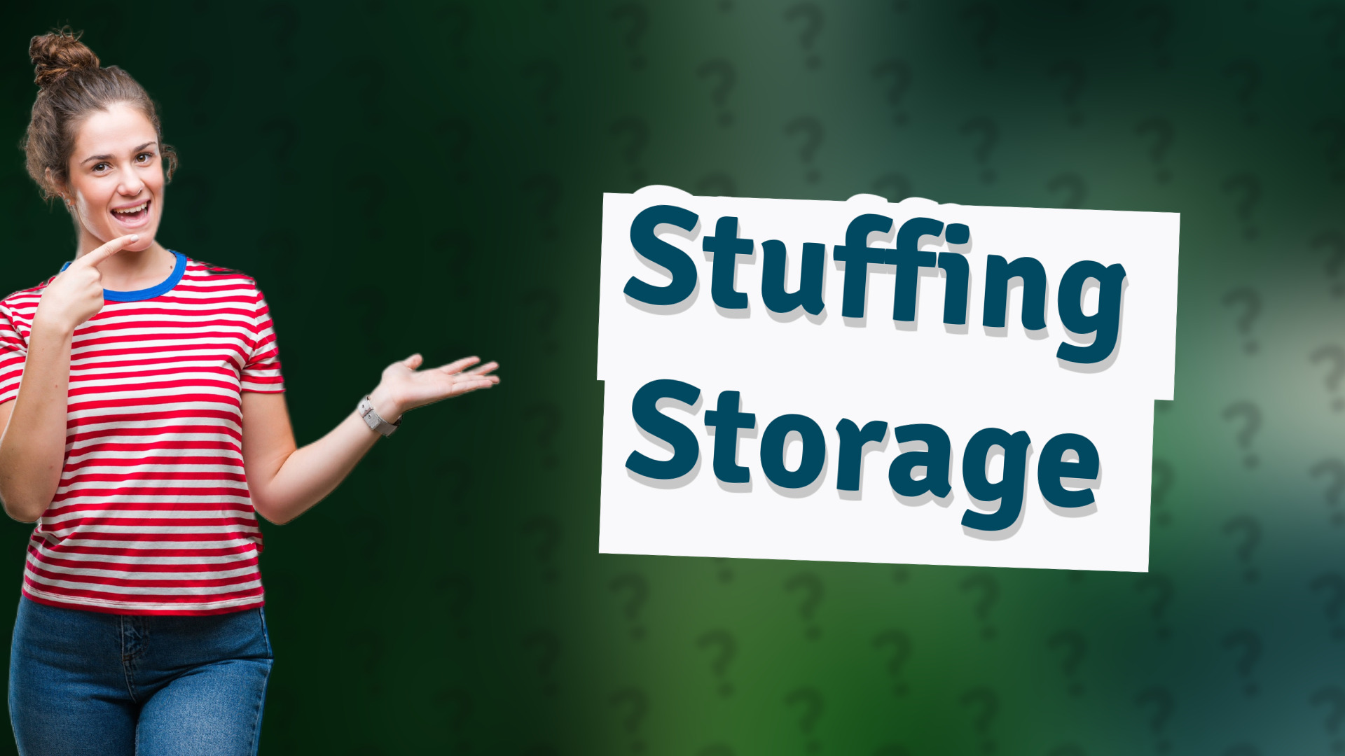 Stuffing Storage