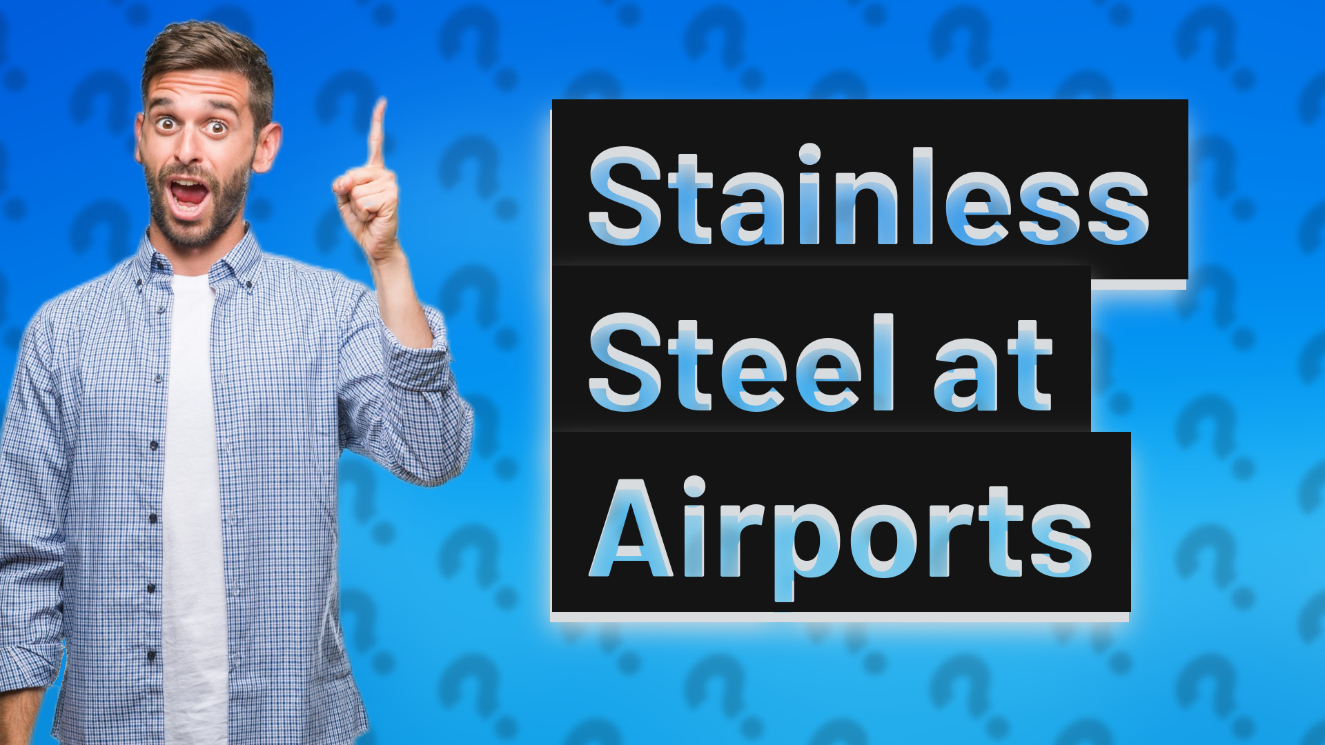 Stainless Steel at Airports